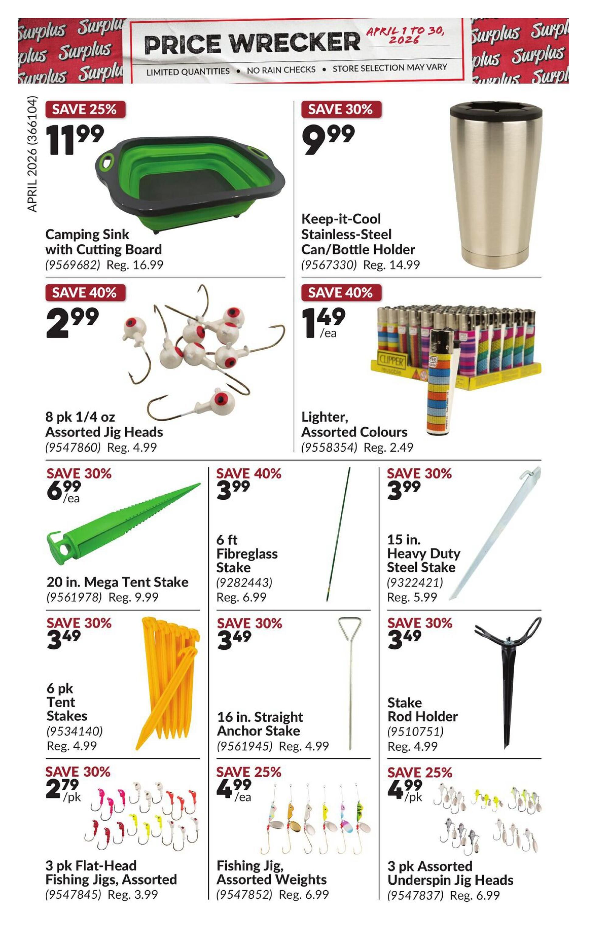 Princess Auto Price Wrecker flyer, page 13. Features a 'Save 25%' deal on a Camping Sink with Cutting Board for $11.99 (regularly $16.99). Also available is a 'Save 30%' deal on a Keep-it-Cool Stainless-Steel Can/Bottle Holder for $9.99 (regularly $14.99). Other deals include 'Save 40%' on 8 pk 1/4 oz Assorted Jig Heads for $2.99, and 'Save 40%' on Clipper Lighters in assorted colours for $1.49 each (regularly $2.49). Additional items on sale are a 20 in. Mega Tent Stake for $6.99 (Save 30%), a 6 ft Fibreglass Stake for $3.99 (Save 40%), and a 15 in. Heavy Duty Steel Stake for $3.99 (Save 30%). There are also 6 pk Tent Stakes for $3.49 (Save 30%), a 16 in. Straight Anchor Stake for $3.49 (Save 30%), and a Stake Rod Holder for $3.49 (Save 30%). Finally, get 3 pk Flat-Head Fishing Jigs, Assorted for $2.79/pk (Save 30%), Fishing Jig, Assorted Weights for $4.99/ea (Save 25%), and 3 pk Assorted Underspin Jig Heads for $4.99/pk (Save 25%).