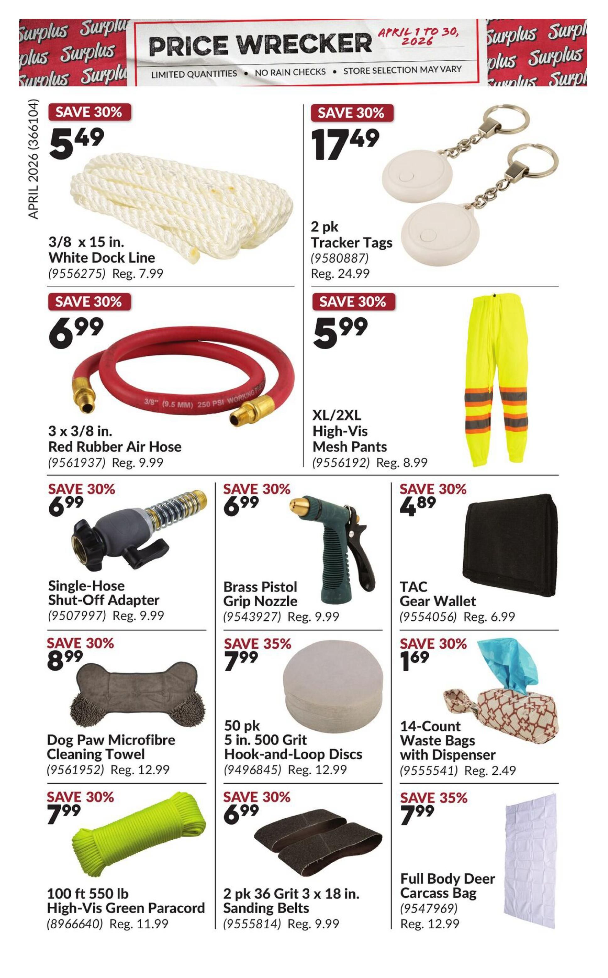 Princess Auto Price Wrecker flyer, Page 14. Featured items include: 3/8 x 15 in. White Dock Line for $5.49 (save 30%, reg. $7.99); 2 pk Tracker Tags for $17.49 (save 30%, reg. $24.99); 3 x 3/8 in. Red Rubber Air Hose for $6.99 (save 30%, reg. $9.99); XL/2XL High-Vis Mesh Pants for $5.99 (save 30%, reg. $8.99); Single-Hose Shut-Off Adapter for $6.99 (save 30%, reg. $9.99); Brass Pistol Grip Nozzle for $6.99 (save 30%, reg. $9.99); TAC Gear Wallet for $4.89 (save 30%, reg. $6.99); Dog Paw Microfibre Cleaning Towel for $8.99 (save 30%, reg. $12.99); 50 pk 5 in. 500 Grit Hook-and-Loop Discs for $7.99 (save 35%, reg. $12.99); 14-Count Waste Bags with Dispenser for $1.69 (save 30%, reg. $2.49); 100 ft 550 lb High-Vis Green Paracord for $7.99 (save 30%, reg. $11.99); 2 pk 36 Grit 3 x 18 in. Sanding Belts for $6.99 (save 30%, reg. $9.99); and Full Body Deer Carcass Bag for $7.99 (save 35%, reg. $12.99).
