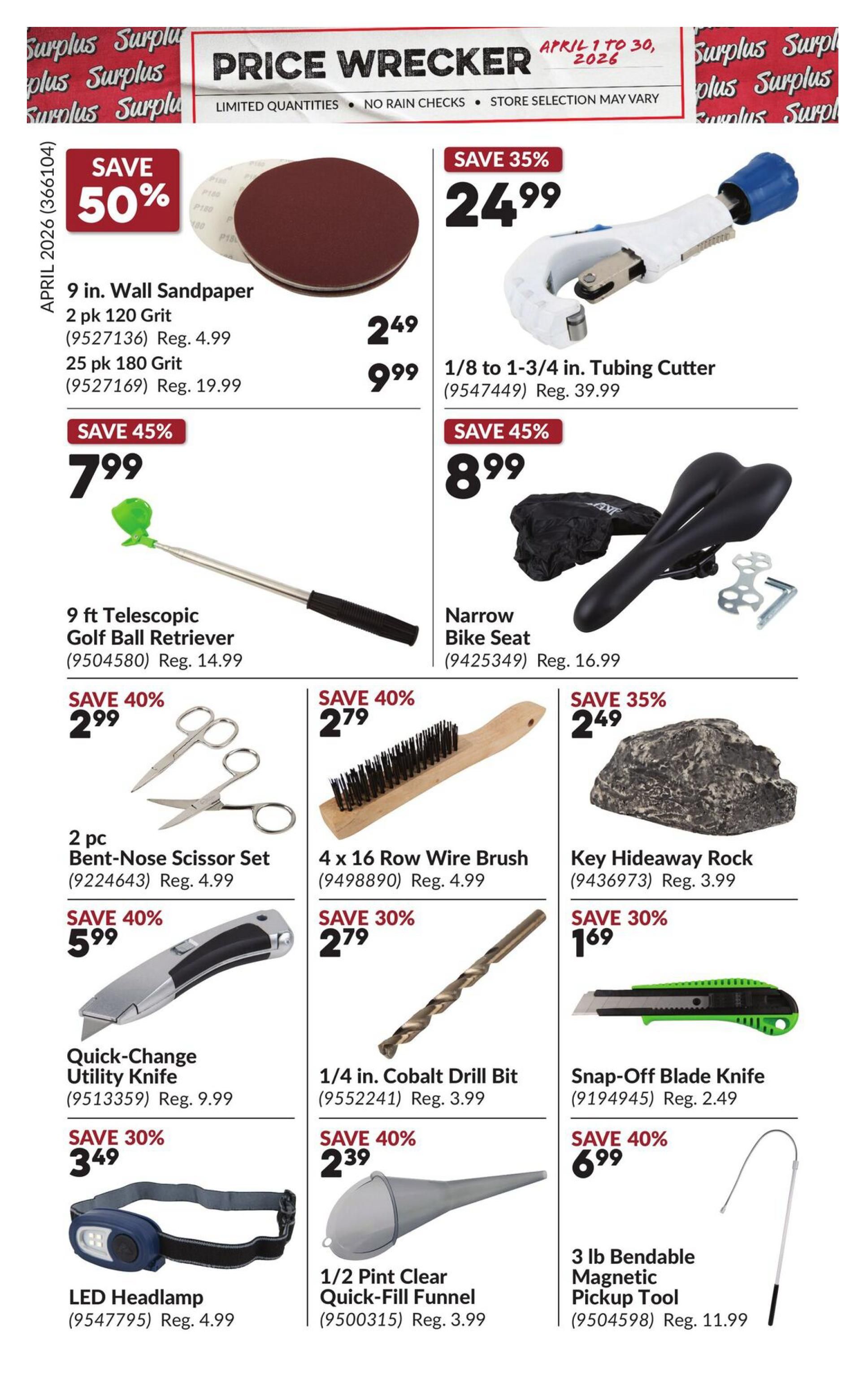 Princess Auto Price Wrecker flyer, page 16. Featured items include: 9 in. Wall Sandpaper, 2 pk 120 Grit for $2.49 (Reg. $4.99) and 25 pk 180 Grit for $9.99 (Reg. $19.99), both with savings up to 50%. A 1/8 to 1-3/4 in. Tubing Cutter is on sale for $24.99 (Reg. $39.99), saving 35%. Get a 9 ft Telescopic Golf Ball Retriever for $7.99 (Save 45%). A Narrow Bike Seat is available for $8.99 (Reg. $16.99), saving 45%. Also featured are a 2 pc Bent-Nose Scissor Set for $2.99 (Reg. $4.99), a 4 x 16 Row Wire Brush for $2.79 (Reg. $4.99), and a Key Hideaway Rock for $2.49 (Reg. $3.99), all with 40% savings. Additional deals include a Quick-Change Utility Knife for $5.99 (Reg. $9.99), a 1/4 in. Cobalt Drill Bit for $2.79 (Reg. $3.99), and a Snap-Off Blade Knife for $1.69 (Reg. $2.49), with savings of 40%, 30%, and 30% respectively. Finally, an LED Headlamp is $3.49 (Reg. $4.99), a 1/2 Pint Clear Quick-Fill Funnel is $2.39 (Reg. $3.99), and a 3 lb Bendable Magnetic Pickup Tool is $6.99 (Reg. $11.99), with savings of 30%, 40%, and 40% respectively.