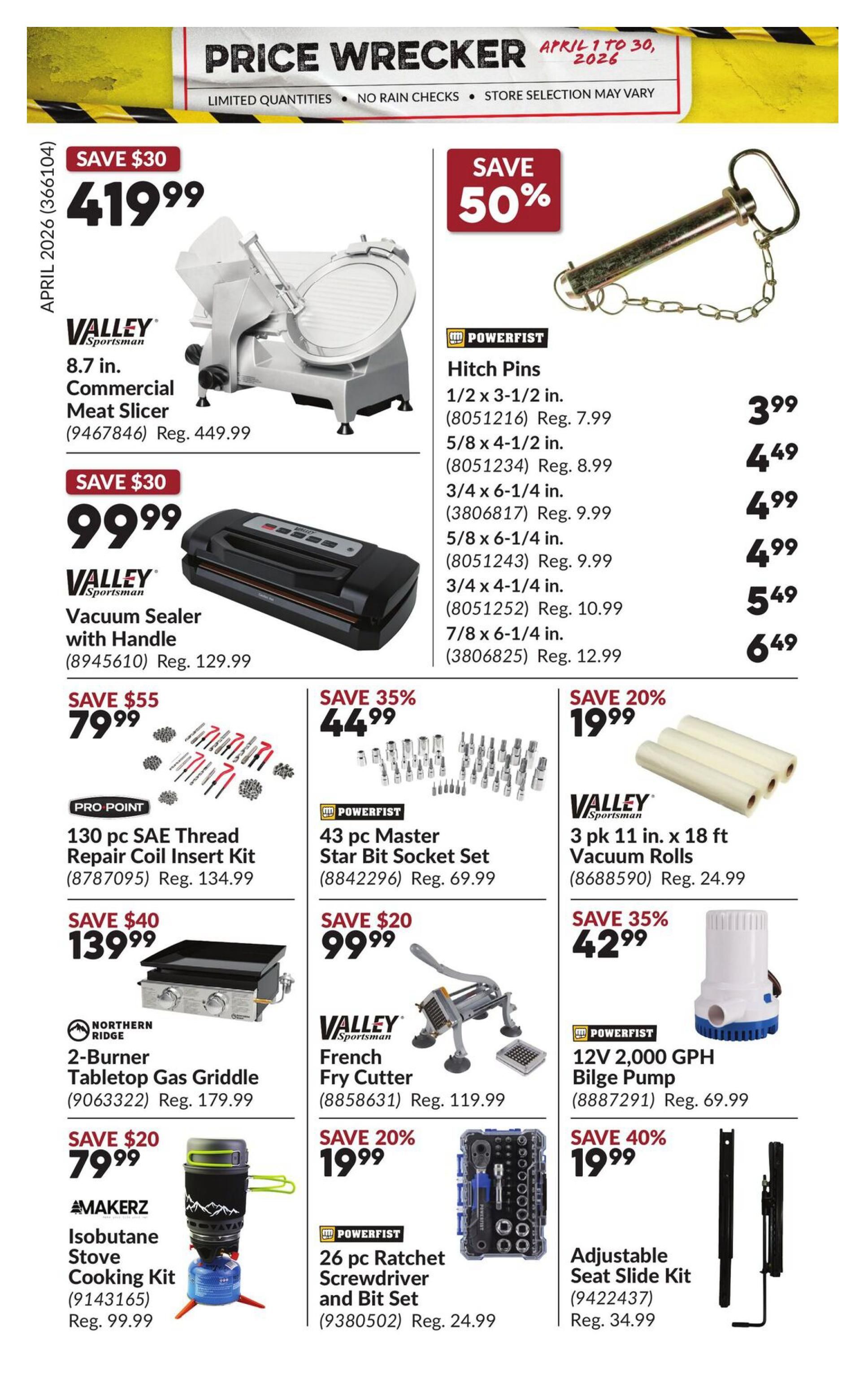 Princess Auto Price Wrecker flyer, Page 27. Featured deals include a SAVE $30 8.7 in. Commercial Meat Slicer for $419.99 (Reg. $449.99), and a SAVE $30 Valley Sportsman Vacuum Sealer with Handle for $99.99 (Reg. $129.99). Also available is a SAVE 50% Hitch Pins set starting at $3.99. Other offers include a SAVE $55 130 pc SAE Thread Repair Coil Insert Kit for $79.99 (Reg. $134.99), a SAVE 35% 43 pc Master Star Bit Socket Set for $44.99 (Reg. $69.99), and a SAVE 20% 3 pk 11 in. x 18 ft Vacuum Rolls for $19.99 (Reg. $24.99). Additionally, a SAVE $40 Northern Ridge 2-Burner Tabletop Gas Griddle is on sale for $139.99 (Reg. $179.99). A SAVE $20 Valley Sportsman French Fry Cutter is available for $99.99 (Reg. $119.99), and a SAVE 35% 12V 2,000 GPH Bilge Pump is $42.99 (Reg. $69.99). Finally, a SAVE $20 Amakerz Isobutane Stove Cooking Kit is $79.99 (Reg. $99.99), a SAVE 20% 26 pc Ratchet Screwdriver and Bit Set is $19.99 (Reg. $24.99), and a SAVE 40% Adjustable Seat Slide Kit is $19.99 (Reg. $34.99).