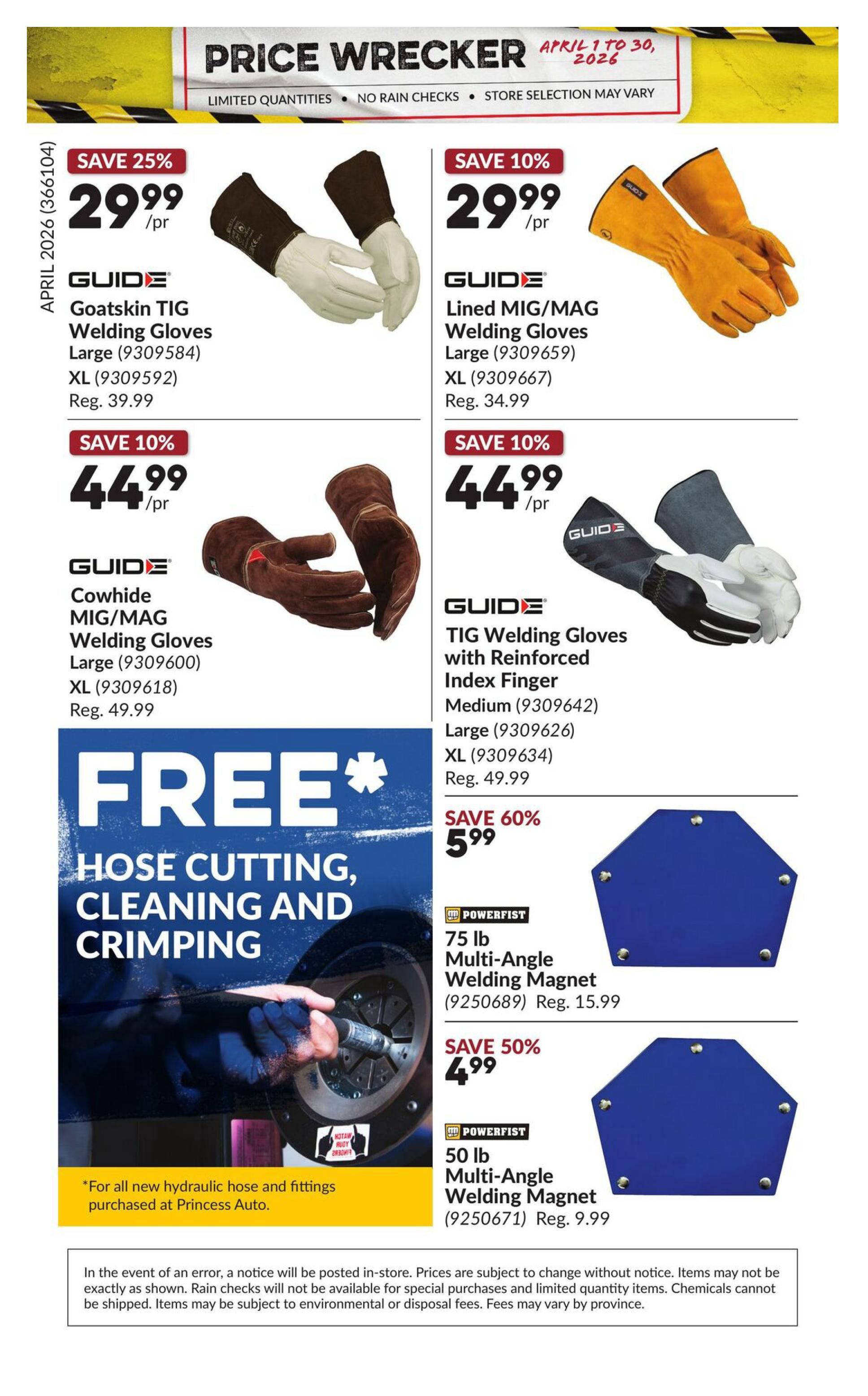 Princess Auto Price Wrecker flyer, page 35, featuring welding gloves and magnets. Save 25% on GUIDE Goatskin TIG Welding Gloves, now $29.99 per pair (regular $39.99). Available in Large and XL. Also save 10% on GUIDE Lined MIG/MAG Welding Gloves for $29.99 per pair (regular $34.99), available in Large and XL. Save 10% on GUIDE Cowhide MIG/MAG Welding Gloves for $44.99 per pair (regular $49.99), available in Large and XL. Save 10% on GUIDE TIG Welding Gloves with Reinforced Index Finger for $44.99 per pair (regular $49.99), available in Medium, Large, and XL. Get FREE hose cutting, cleaning, and crimping with the purchase of new hydraulic hose and fittings at Princess Auto. Save 60% on a POWERFIST 75 lb Multi-Angle Welding Magnet for $5.99 (regular $15.99). Save 50% on a POWERFIST 50 lb Multi-Angle Welding Magnet for $4.99 (regular $9.99). The flyer is valid from April 1 to April 30, 2026. Limited quantities, no rain checks, store selection may vary. Prices are subject to change without notice.