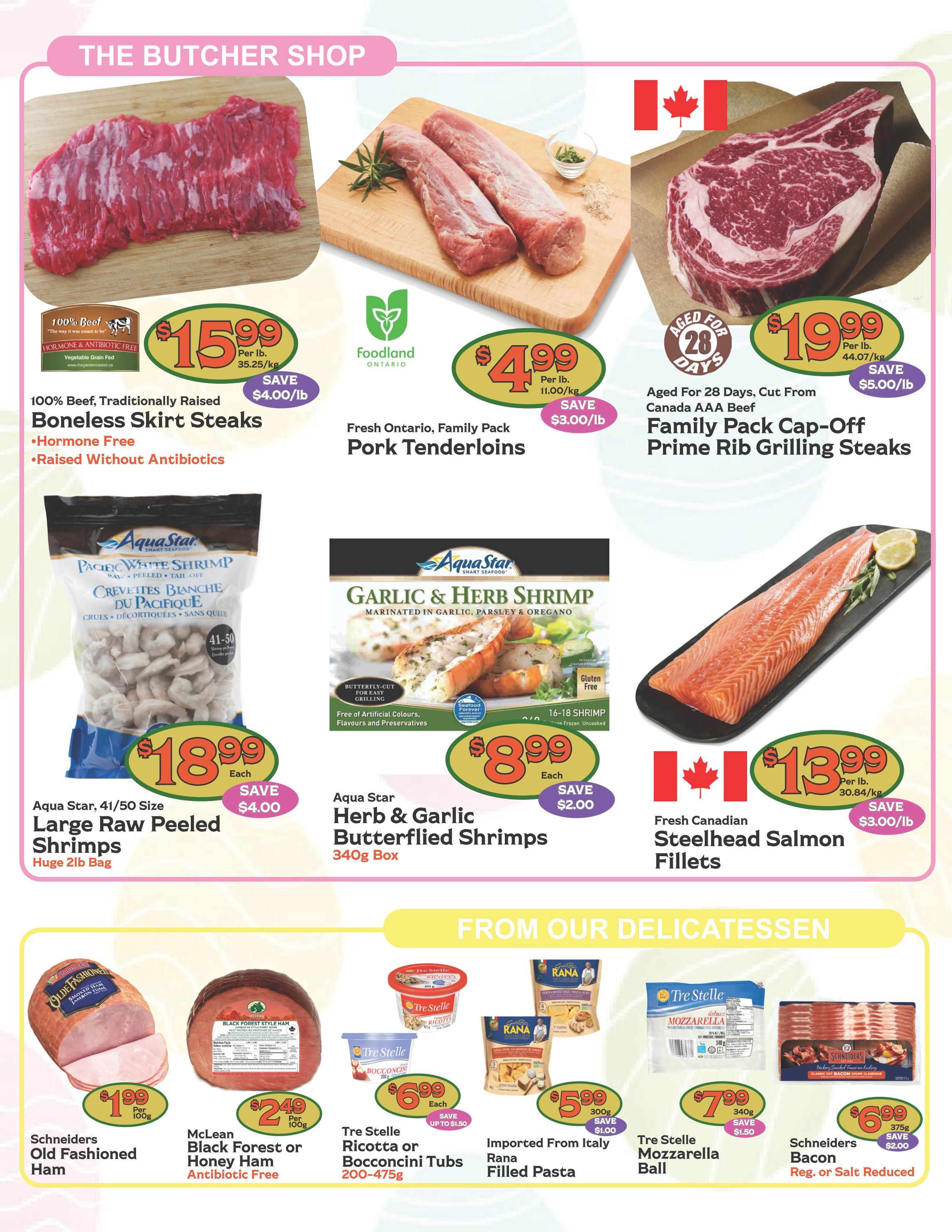 The Garden Basket weekly flyer specials page 3, featuring 'The Butcher Shop' section with 100% Beef Boneless Skirt Steaks at $15.99 per lb, save $4.00/lb. Fresh Ontario Pork Tenderloins are $4.99 per lb, save $3.00/lb. Aged For 28 Days, Canada AAA Beef Family Pack Cap-Off Prime Rib Grilling Steaks are $19.99 per lb, save $5.00/lb. Seafood offers include Aqua Star Large Raw Peeled Shrimp, 41/50 size, 2lb bag for $18.99 each, save $4.00. Aqua Star Herb & Garlic Butterflied Shrimps, 340g box, are $8.99 each, save $2.00. Fresh Canadian Steelhead Salmon Fillets are $13.99 per lb, save $3.00/lb. The 'From Our Delicatessen' section includes Schneiders Old Fashioned Ham at $1.99 per 100g. McLean Black Forest or Honey Ham (Antibiotic Free) is $2.49 per 100g. Tre Stelle Ricotta or Bocconcini Tubs (200-475g) are $6.99 each, save up to $1.50. Imported From Italy Rana Filled Pasta (300g) is $5.99, save $1.00. Tre Stelle Mozzarella Ball (340g) is $7.99, save $1.50. Schneiders Bacon (Regular or Salt Reduced), 375g, is $6.99, save $2.00.