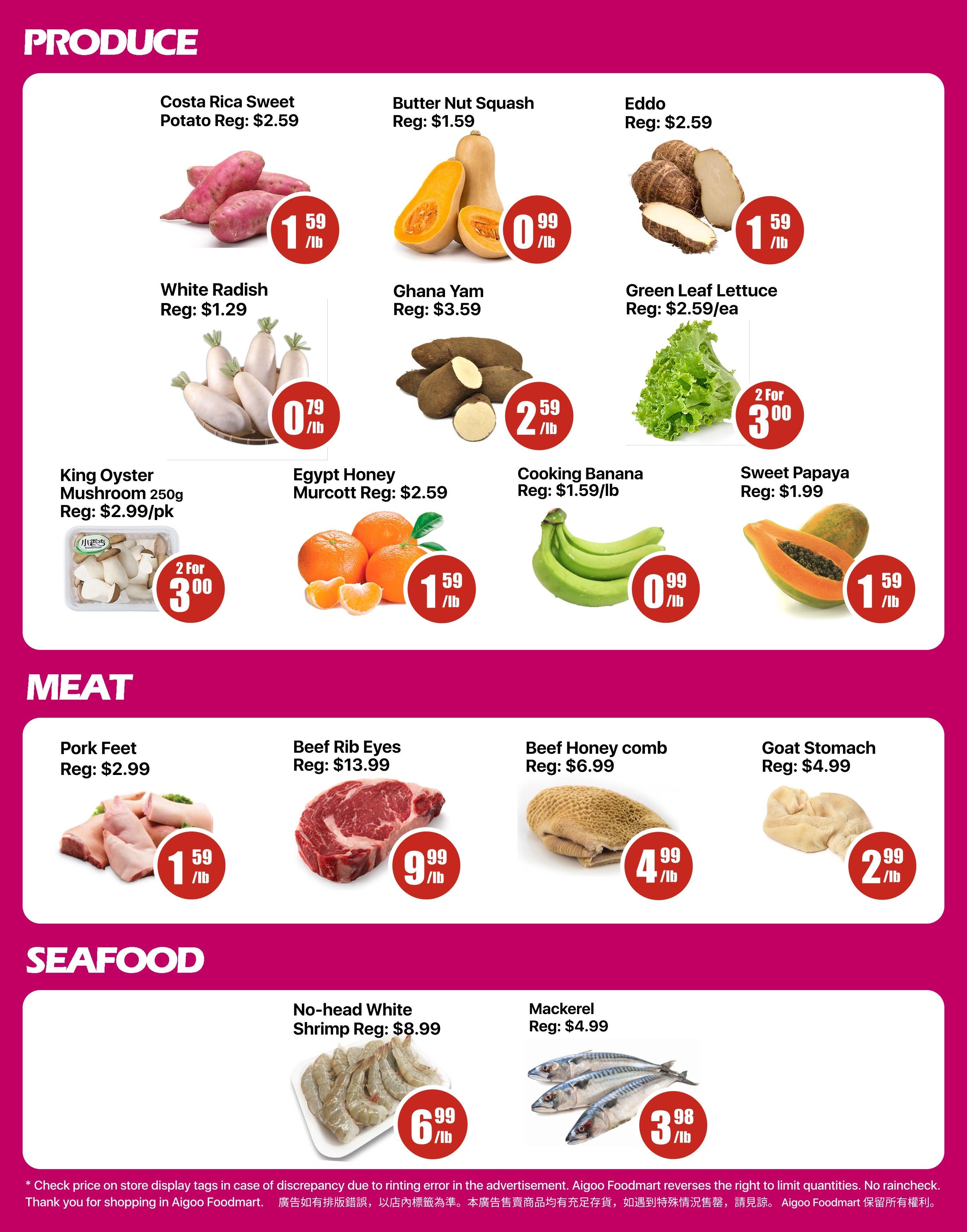 Aigoo Foodmart weekly flyer specials page 2 features produce, meat, and seafood. Produce includes Costa Rica Sweet Potato for $1.59/lb, Butter Nut Squash for $0.99/lb, Eddo for $1.59/lb, White Radish for $0.79/lb, Ghana Yam for $2.59/lb, Green Leaf Lettuce for 2 for $3.00, King Oyster Mushroom 250g for 2 for $3.00, Egypt Honey Murcott for $1.59/lb, Cooking Banana for $0.99/lb, and Sweet Papaya for $1.59/lb. Meat selections include Pork Feet for $1.59/lb, Beef Rib Eyes for $9.99/lb, Beef Honey comb for $4.99/lb, and Goat Stomach for $2.99/lb. Seafood options are No-head White Shrimp for $6.99/lb and Mackerel for $3.98/lb. A disclaimer notes to check store display tags for pricing accuracy and that Aigoo Foodmart reserves the right to limit quantities.