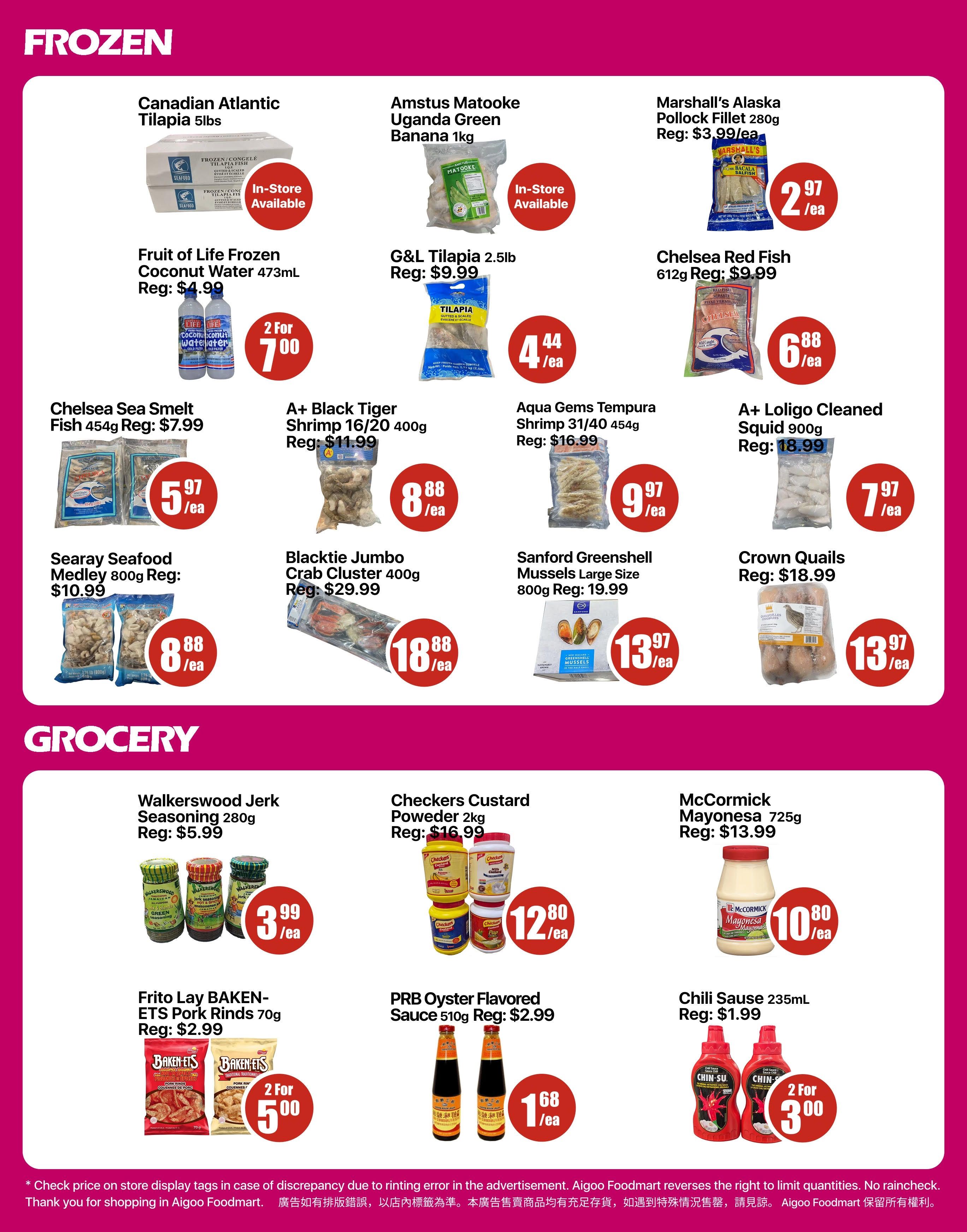Aigoo Foodmart weekly flyer specials page 3 features frozen and grocery items. Frozen deals include Canadian Atlantic Tilapia 5lbs, Amstus Matooke Uganda Green Banana 1kg (in-store available), Marshall's Alaska Pollock Fillet 280g on sale for $2.97/ea, Fruit of Life Frozen Coconut Water 473mL 2 for $7.00, G&L Tilapia 2.5lb for $9.99, Chelsea Red Fish 612g for $9.99, Chelsea Sea Smelt Fish 454g for $5.97/ea, A+ Black Tiger Shrimp 16/20 400g for $8.88/ea, Aqua Gems Tempura Shrimp 31/40 454g for $9.97/ea, A+ Loligo Cleaned Squid 900g for $7.97/ea, Searay Seafood Medley 800g for $8.88/ea, Blacktie Jumbo Crab Cluster 400g for $18.88/ea, Sanford Greenshell Mussels Large Size 800g for $13.97/ea, and Crown Quails for $13.97/ea. Grocery specials include Walkerswood Jerk Seasoning 280g for $3.99/ea, Checkers Custard Powder 2kg for $12.80/ea, McCormick Mayonesa 725g for $10.80/ea, Frito Lay BAKEN-ETS Pork Rinds 70g 2 for $5.00, PRB Oyster Flavored Sauce 510g for $1.68/ea, and Chili Sauce 235mL 2 for $3.00.