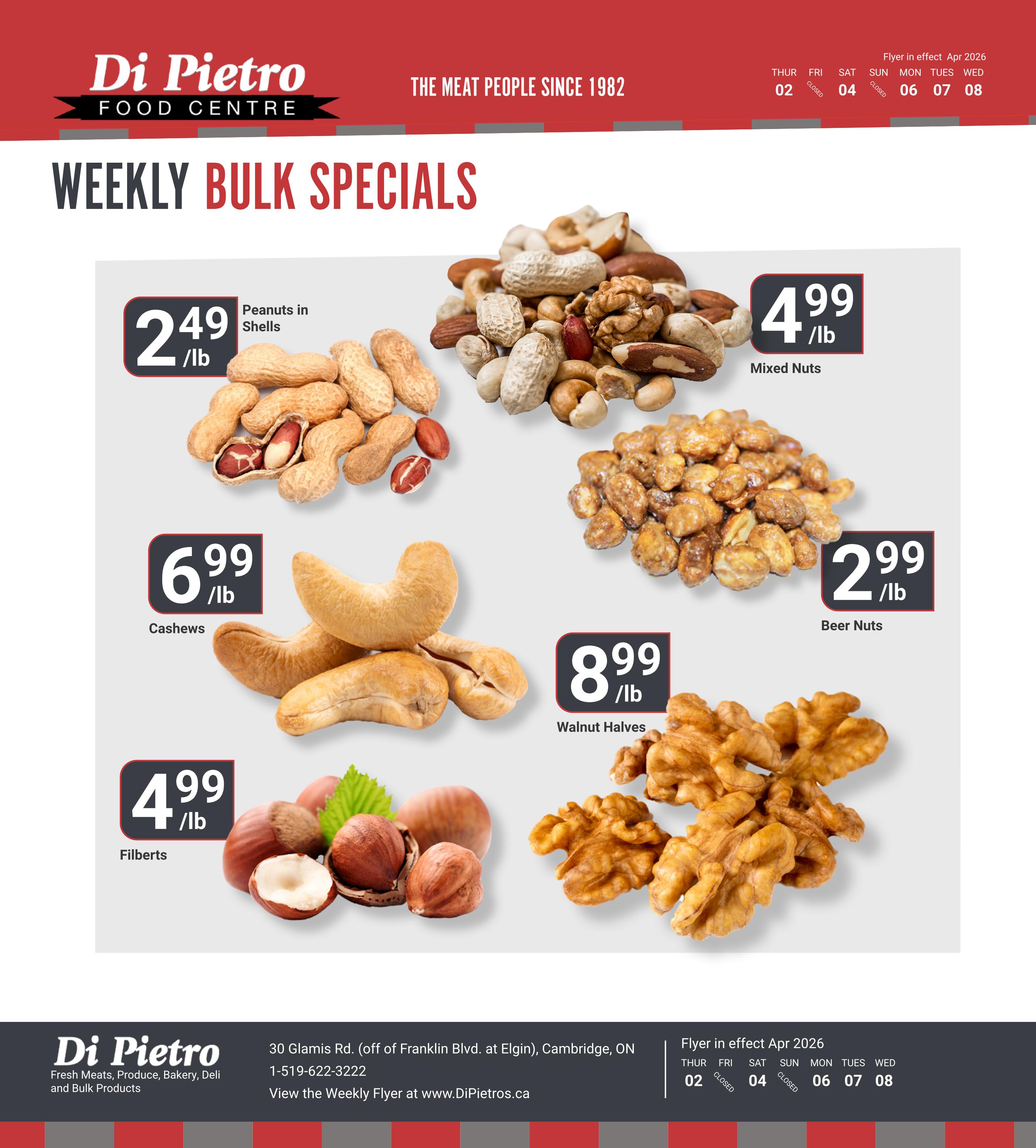 Di Pietro Food Centre weekly flyer specials page 7 features bulk nuts. Peanuts in Shells are $2.49/lb. Mixed Nuts are $4.99/lb. Cashews are $6.99/lb. Beer Nuts are $2.99/lb. Walnut Halves are $8.99/lb. Filberts are $4.99/lb. The flyer is in effect from April 2026, from Thursday the 2nd to Wednesday the 8th.
