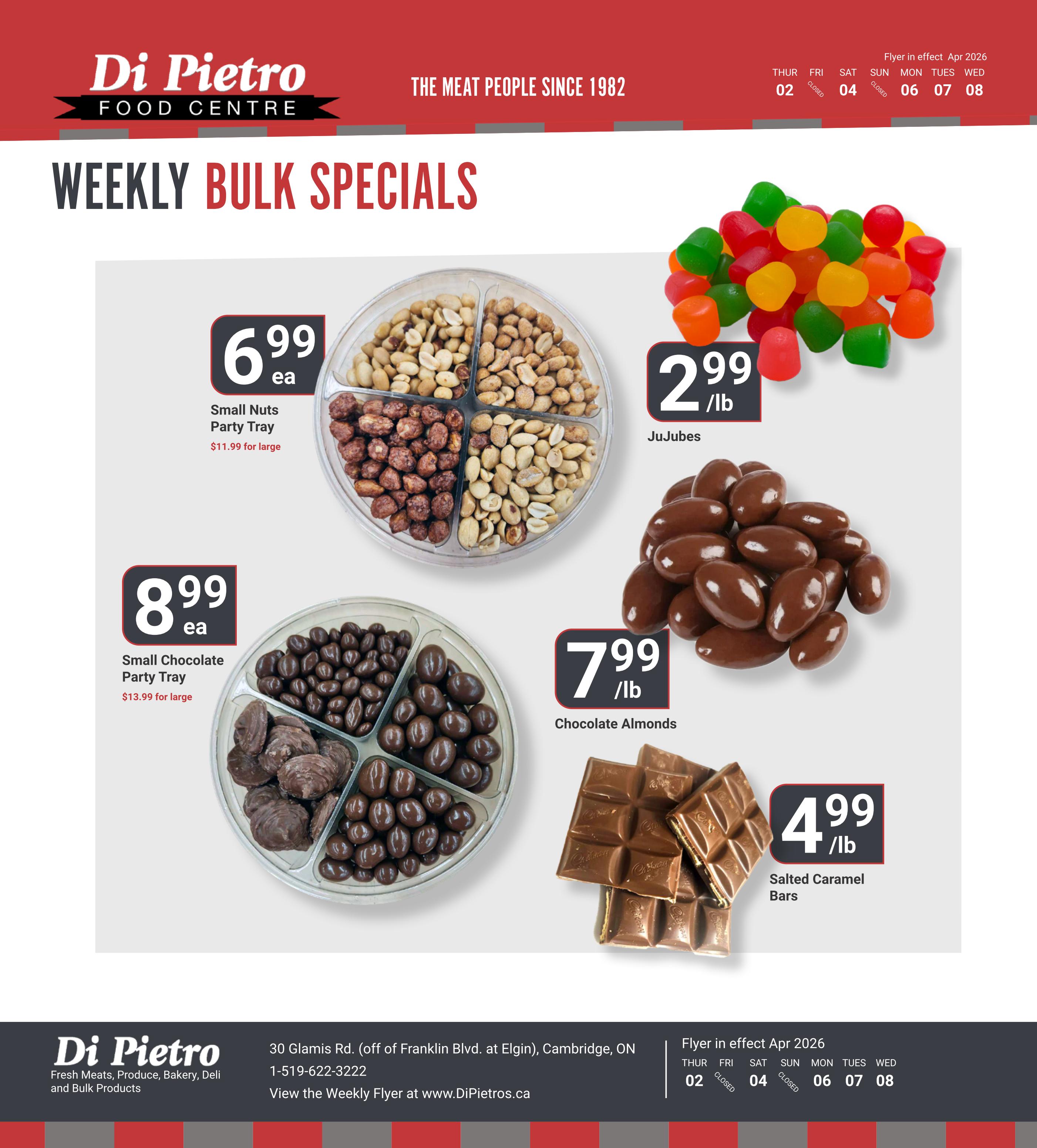 Di Pietro Food Centre weekly bulk specials page 8. Featuring a Small Nuts Party Tray for $6.99 each, with a large size available for $11.99. Also available is a Small Chocolate Party Tray for $8.99 each, with a large size for $13.99. Jujubes are on sale for $2.99 per pound. Chocolate Almonds are $7.99 per pound. Salted Caramel Bars are $4.99 per pound. The flyer is in effect April 2026 from Thursday, April 2nd to Wednesday, April 8th.