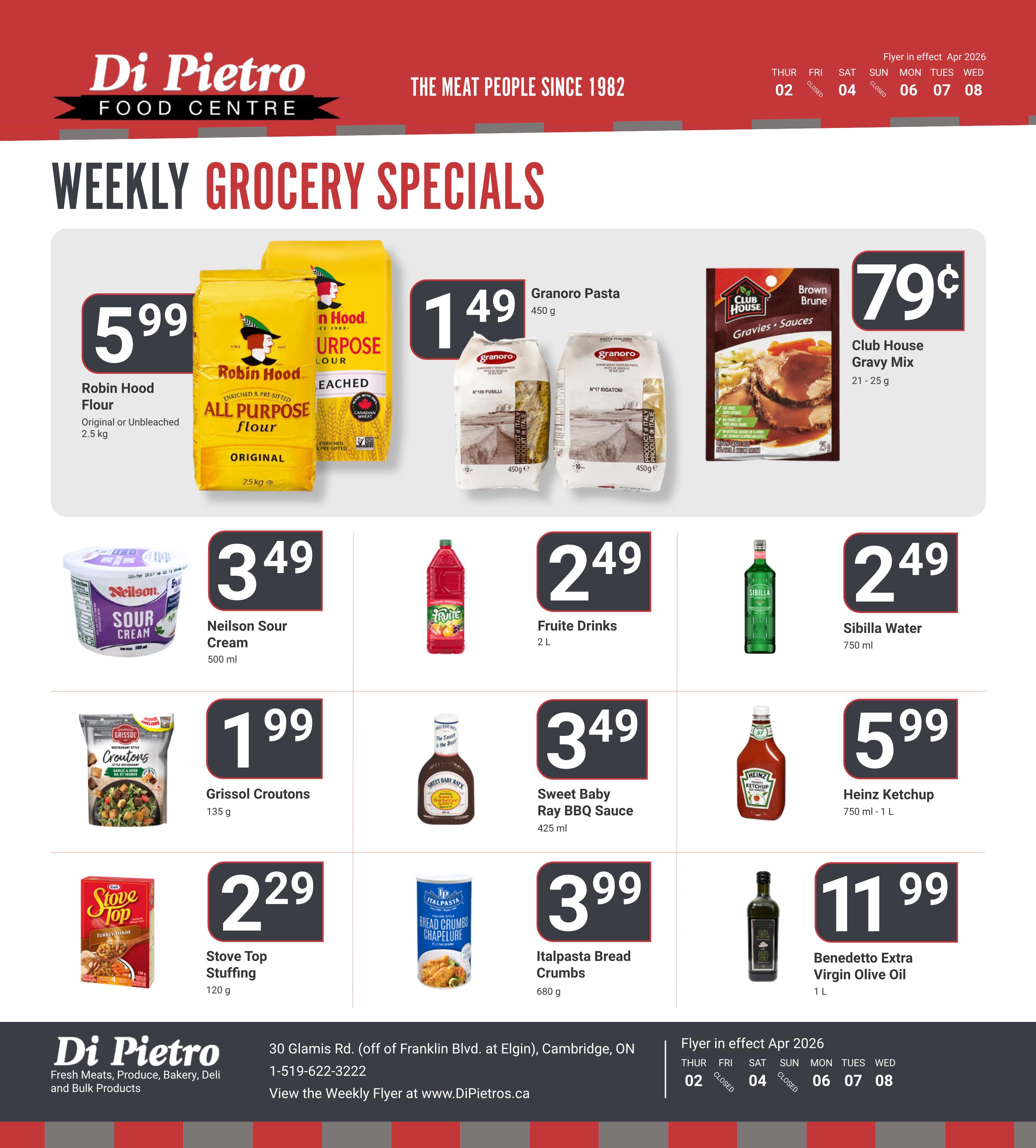 Di Pietro Food Centre weekly grocery specials flyer for April 2-8, 2026. Featured items include Robin Hood All Purpose Flour original or unbleached 2.5 kg for $5.99, Granoro Pasta 450 g for $1.49, Club House Gravy Mix 21-25 g for $0.79, Neilson Sour Cream 500 ml for $3.49, Fruite Drinks 2 L for $2.49, Sibilla Water 750 ml for $2.49, Grissol Croutons 135 g for $1.99, Sweet Baby Ray BBQ Sauce 425 ml for $3.49, Heinz Ketchup 750 ml - 1 L for $5.99, Stove Top Stuffing 120 g for $2.29, Italpasta Bread Crumbs 680 g for $3.99, and Benedetto Extra Virgin Olive Oil 1 L for $11.99. The flyer also includes store contact information and validity dates.