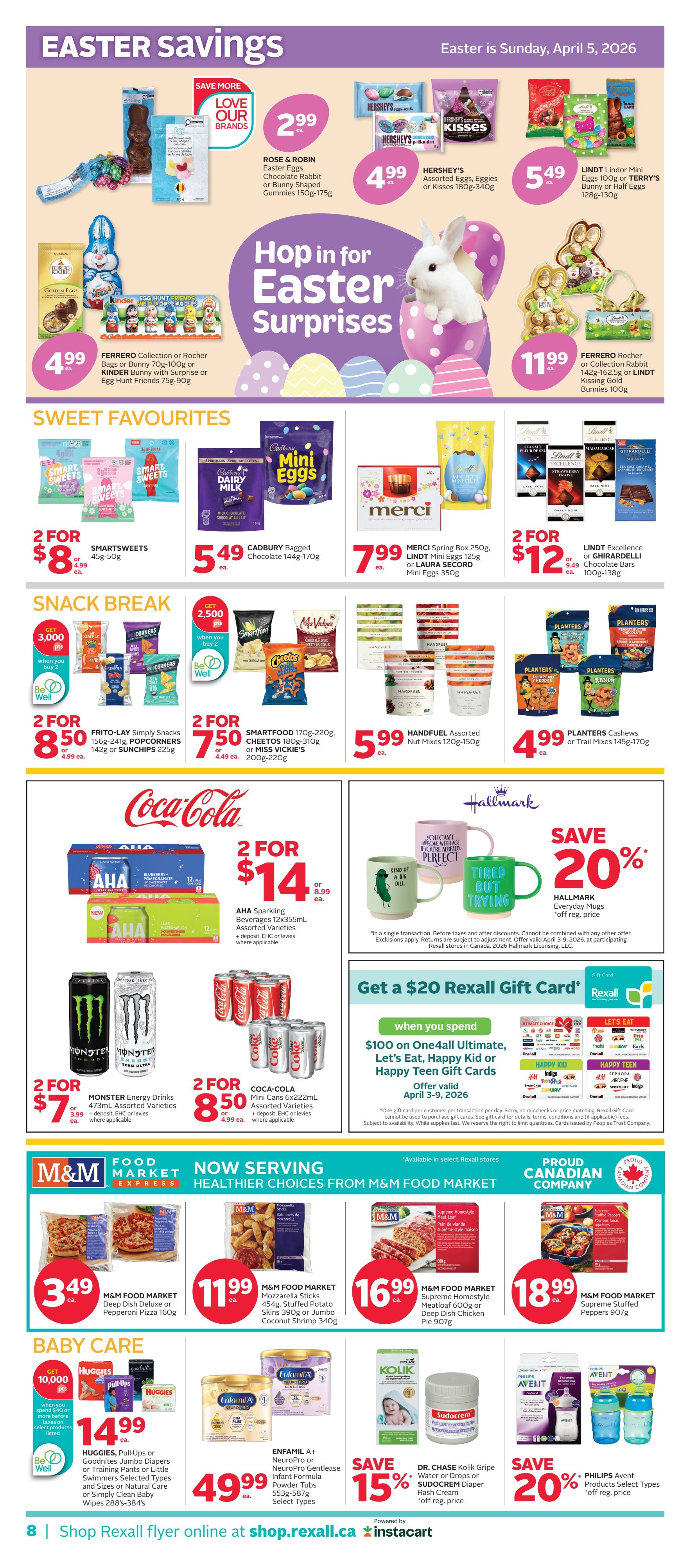 Rexall flyer page 15 featuring Easter Savings and Sweet Favourites. Rose & Robin Easter Eggs, Chocolate Rabbit or Bunny Shaped Gummies are $2.99. Hershey's Assorted Eggs, Eggies or Kisses are $4.99. Lindt Mini Eggs or Half Eggs are $5.49. Ferrero Collection or Rocher Bags or Kinder Bunny are $4.99 and $11.99 respectively. Sweet Favourites include SmartSweets for 2 for $8, Cadbury Bagged Chocolate for $5.49, Merci Spring Box or Lindt Mini Eggs for $7.99, and Lindt Excellence or Ghirardelli Chocolate Bars for 2 for $12. Snack Break items: Frito-Lay Simply Snacks, Popcorners, or Sunchips for 2 for $8.50. Smartfood or Cheetos for 2 for $7.50. Handful Assorted Nut Mixes for $5.99. Planters Cashews or Trail Mixes for $4.99. Coca-Cola section features AHA Sparkling Beverages for 2 for $14 and Coca-Cola Mini Cans for 2 for $8.50. Monster Energy Drinks are 2 for $7. Hallmark Everyday Mugs are save 20%. Get a $20 Rexall Gift Card when you spend $100 on One4all Ultimate, Let's Eat, Happy Kid or Happy Teen Gift Cards. M&M Food Market section includes Deep Dish Deluxe or Pepperoni Pizza for $3.49, Mozzarella Sticks or Stuffed Potato Skins for $11.99, Meatloaf or Deep Dish Chicken Pie for $16.99, and Stuffed Peppers for $18.99. Baby Care includes Huggies, Pull-Ups or Goodnites Diapers for $14.99. Enfamil A+ NeuroPro or Gentlease Infant Formula Powder Tubs are $49.99. Dr. Chase Kolik Gripe Water or Sudocrem Rash Cream are save 15%. Philips Avent Products are save 20%.