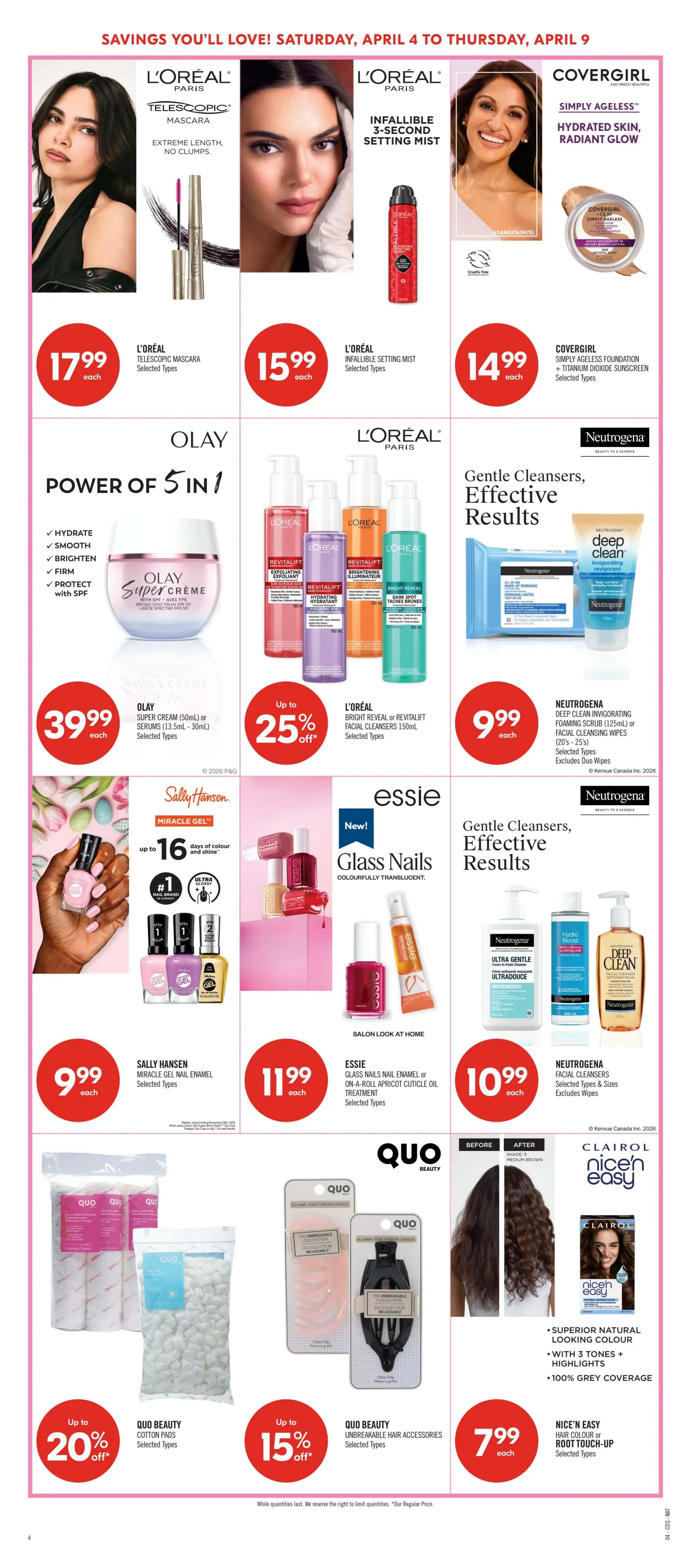 Shoppers Drug Mart flyer page featuring beauty products. Top row includes L'Oréal Telescopic Mascara for $17.99, L'Oréal Infallible 3-Second Setting Mist for $15.99, and Covergirl Simply Ageless Foundation with Titanium Dioxide Sunscreen for $14.99. The second row showcases Olay Super Crème Cream (50ml) or Serums (13.5ml-30ml) for $39.99, L'Oréal Bright Reveal or Revitalift Facial Cleansers (150ml) with up to 25% off, and Neutrogena Deep Clean Invigorating Foaming Scrub (125ml) or Facial Cleansing Wipes for $9.99. The third row features Sally Hansen Miracle Gel Nail Enamel for $9.99, Essie Glass Nails Nail Enamel or Apricot Cuticle Oil Treatment for $11.99, and Neutrogena Facial Cleansers (selected sizes) for $10.99. The bottom row offers Quo Beauty Cotton Pads with up to 20% off, Quo Beauty Unbreakable Hair Accessories with up to 15% off, and Nice'n Easy Hair Colour or Root Touch-Up for $7.99. The flyer is valid from Saturday, April 4 to Thursday, April 9.