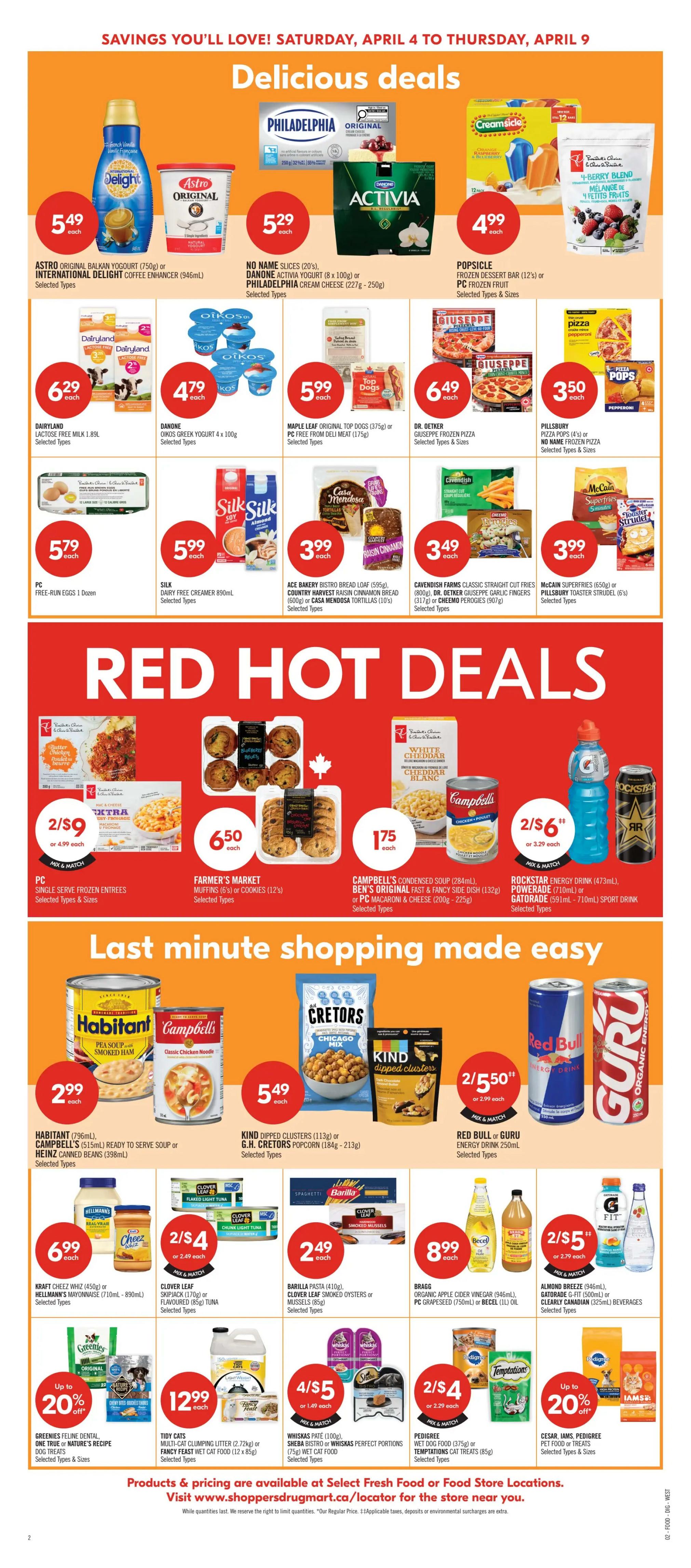 Shoppers Drug Mart flyer page 9 featuring 'Delicious Deals' with Astro Original Balkan Yogurt at $5.49, Danone Activia Yogurt or Philadelphia Cream Cheese at $5.29, and Popsicle Frozen Dessert Bars at $4.99. Also featured are Dairyland Lactose Free Milk for $6.29, Danone Greek Yogurt for $4.79, Maple Leaf Original Top Dogs or PC Free From Deli Meat for $5.99, and Dr. Oetker Giuseppe Frozen Pizza for $6.49. Pillsbury Pizza Pops are $3.50. PC Free-Run Eggs are $5.79, Silk Dairy Free Creamer for $5.99, Ace Bakery Bistro Bread Loaf or Country Harvest Raisin Cinnamon Bread or Casa Mendosa Tortillas for $3.99, and Cavendish Farms Straight Cut Fries or Dr. Oetker Giuseppe Garlic Fingers or Cheemo Perogies for $3.49. McCain Superfries or Pillsbury Toaster Strudel are $3.99. The 'Red Hot Deals' section includes PC Single Serve Frozen Entrees for 2 for $9, Farmer's Market Muffins or Cookies for $6.50, Campbell's Condensed Soup or Ben's Original Fast & Fancy Side Dish or PC Macaroni & Cheese for $1.75, and Rockstar Energy Drink or Powerade or Gatorade for 2 for $6. The 'Last Minute Shopping Made Easy' section offers Habitant Pea Soup or Campbell's Ready to Serve Soup or Heinz Canned Beans for $2.99, Kind Dipped Clusters or G.H. Cretors Popcorn for $5.49, and Red Bull or Guru Energy Drink for 2 for $5.50. Other deals include Kraft Cheez Whiz or Hellmann's Mayonnaise for $6.99, Clover Leaf Skipjack Tuna or Flavoured Tuna for 2 for $4, Barilla Pasta or Clover Leaf Smoked Oysters or Mussels for $2.49, and Bragg Organic Apple Cider Vinegar or PC Grapeseed Oil or Becel Oil for $8.99. Greenies Dental Bone Dog Treats have up to 20% off. Tidy Cats Clumping Litter or Fancy Feast Wet Cat Food is $12.99. Whiskas Pâté or Whiskas Perfect Portions or Sheba Cat Food is 4 for $5. Pedigree Wet Dog Food or Temptations Cat Treats are 2 for $4. Iams Pet Food or Treats have up to 20% off. Products and pricing are available at Select Fresh Food or Food or Food Store locations.