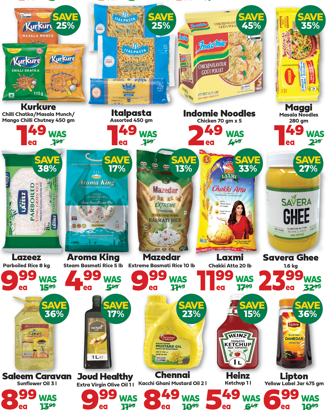 Iqbal Halal Foods weekly flyer specials page 7 features savings on a variety of grocery items. Save 25% on Kurkure Masala Munch and Chilli Chatka/Masala Munch/Mango Chilli Chutney, now $1.49 each. Italpasta assorted pasta is 25% off, priced at $1.49. Indomie Noodles Chicken flavour is 45% off, selling for $2.49. Maggi Masala Noodles 280g are 35% off at $1.49. Save 38% on Lazeez Parboiled Rice 8 kg, now $9.99. Aroma King Steam Basmati Rice 5 lb is 17% off, priced at $4.99. Mazedar Extreme Premium Extra Long Grain Basmati Rice 10 lb is 13% off, now $9.99. Laxmi Chakki Atta 20 lb is 33% off, selling for $11.99. Savera Ghee 1.6 kg is 27% off, priced at $23.99. Saleem Caravan Sunflower Oil 3 l is 36% off, now $8.99. Joud Healthy Extra Virgin Olive Oil 1 l is 17% off, priced at $9.99. Chennai Kacchi Ghani Mustard Oil 2 l is 23% off, selling for $8.49. Heinz Ketchup 1 l is 15% off, now $5.49. Lipton Yellow Label Jar 475 gm is 36% off, priced at $6.99.