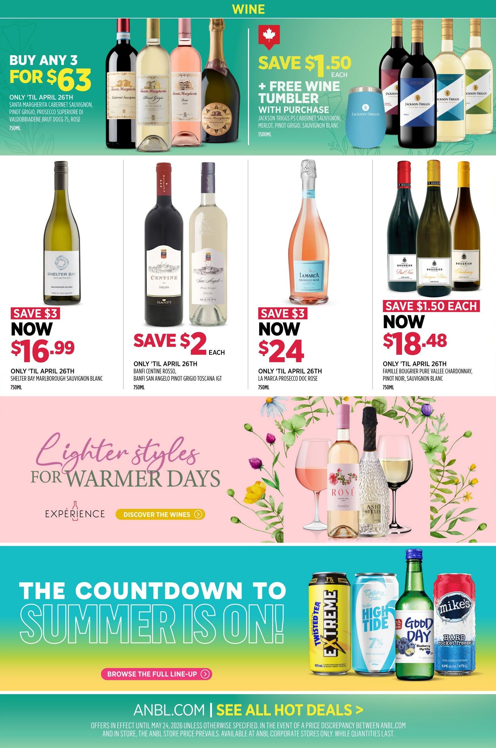 Alcool NB Liquor flyer page 3 features wine specials. Buy any 3 Santa Margherita Cabernet Sauvignon, Pinot Grigio, Prosecco Superiore di Valdobbiadene Brut Docg 750mL for $63. Save $1.50 each on Jackson Triggs PS Cabernet Sauvignon, Merlot, Pinot Grigio, Sauvignon Blanc 1500mL with a free wine tumbler. Shelter Bay Marlborough Sauvignon Blanc 750mL is now $16.99, save $3. Banfi Centine Rosso and Banfi San Angelo Pinot Grigio Toscana IGT 750mL are $19.99 each, save $2. La Marca Prosecco Doc Rose 750mL is now $24, save $3. Famille Bougrier Pure Vallee Chardonnay, Pinot Noir, Sauvignon Blanc 750mL are $18.48 each, save $1.50. The page also highlights 'Lighter styles for warmer days' and 'The Countdown to Summer is On!' featuring Twisted Tea Extreme, High Tide Vodka, Good Day Blueberry Myrtle, and Mike's Hard Freeze. Offers are valid until April 26th, unless otherwise specified. Visit anbl.com for more deals.