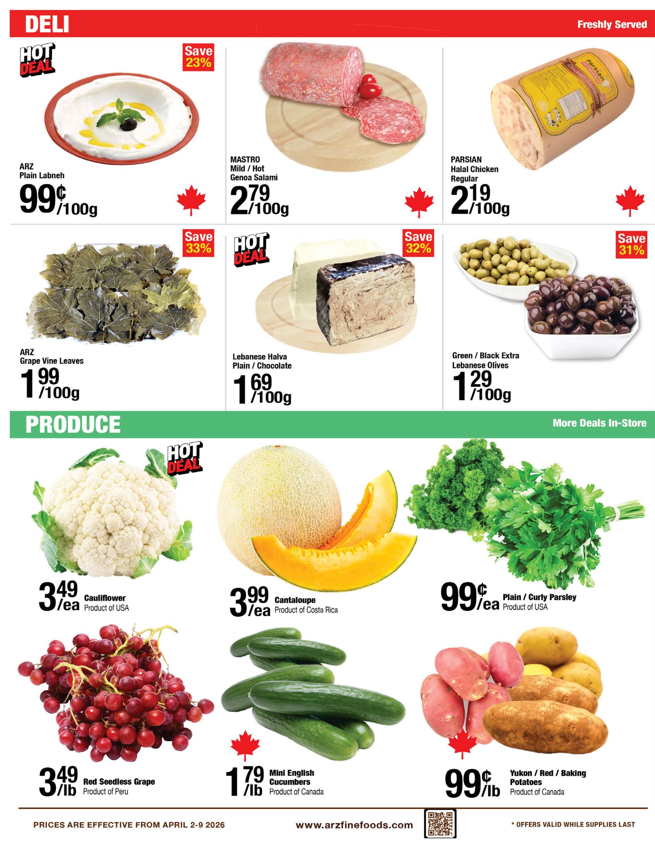 ARZ Fine Foods weekly flyer specials page 10. Deli section features ARZ Plain Labneh for 99¢/100g with a 23% saving, MASTRO Mild/Hot Genoa Salami for $2.79/100g, and PARSIAN Halal Chicken Regular for $2.19/100g. Also available are ARZ Grape Vine Leaves for $1.99/100g and Lebanese Halva Plain/Chocolate for $1.69/100g with a 33% saving, and Green/Black Extra Lebanese Olives for $1.29/100g with a 31% saving. Produce section includes a hot deal on Cauliflower for $3.49 each (Product of USA), Cantaloupe for $3.99 each (Product of Costa Rica), and Plain/Curly Parsley for 99¢/each (Product of USA). Red Seedless Grape is $3.49/lb (Product of Peru), Mini English Cucumbers are $1.79/lb (Product of Canada), and Yukon/Red/Baking Potatoes are 99¢/lb (Product of Canada). Prices are effective from April 2-9, 2026.