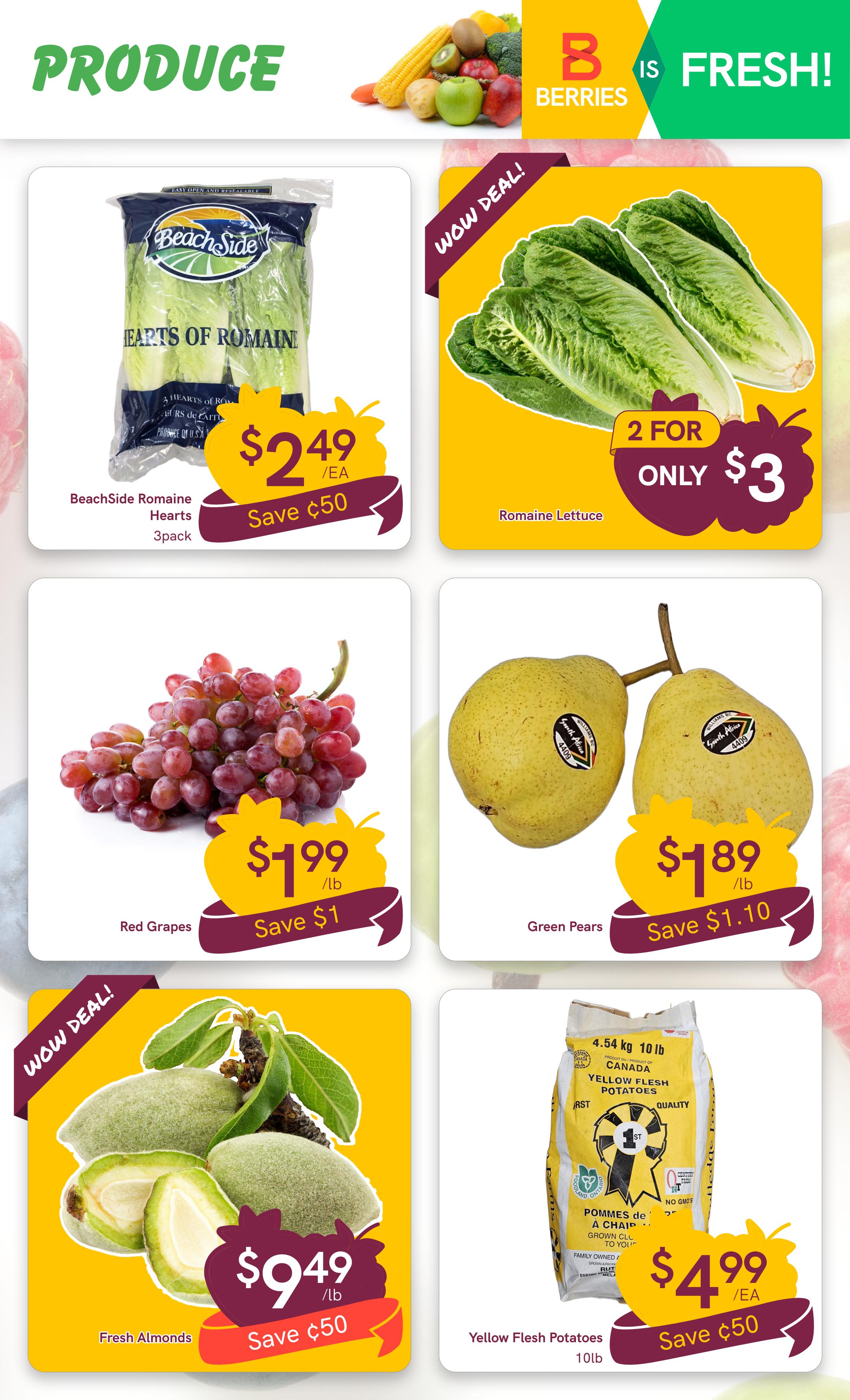 Berries Market weekly flyer specials page 5 features a variety of fresh produce. BeachSide Romaine Hearts 3-pack is on sale for $2.49 each, saving $0.50. Two heads of Romaine Lettuce are available for only $3. Red Grapes are priced at $1.99 per pound, with a saving of $1. Green Pears are $1.89 per pound, saving $1.10. Fresh Almonds are $9.49 per pound, a saving of $0.50. Yellow Flesh Potatoes, 10lb bag, are on special for $4.99 each, saving $0.50.
