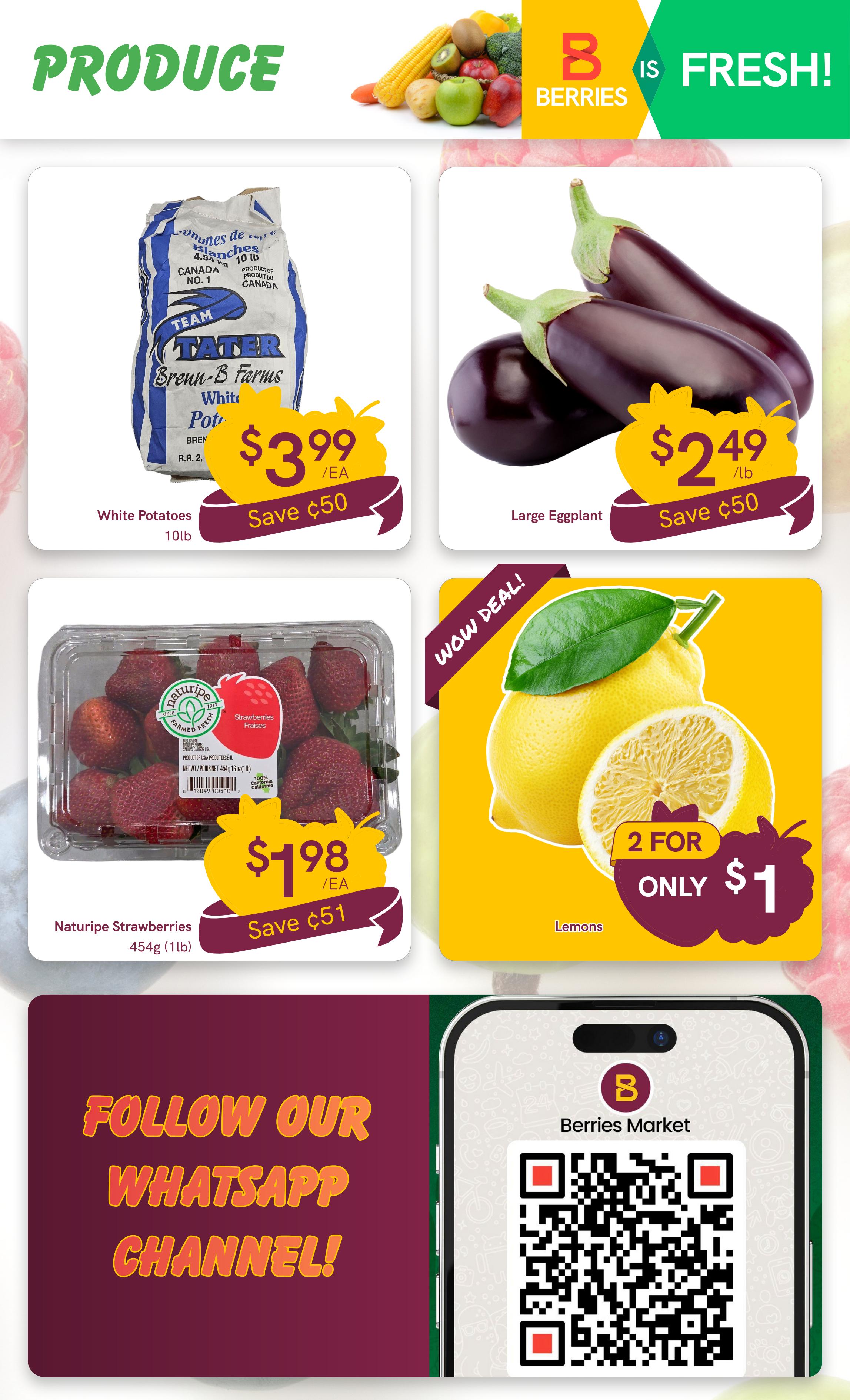 Berries Market weekly flyer specials page 6, featuring fresh produce. Highlights include Team Tater White Potatoes 10lb bag for $3.99 each, saving $0.50. Large Eggplant is priced at $2.49 per pound, also with a $0.50 saving. Naturipe Strawberries 454g (1lb) are on sale for $1.98 each, saving $0.51. A wow deal features Lemons, 2 for only $1. The page also includes a section to follow Berries Market on WhatsApp with a QR code.