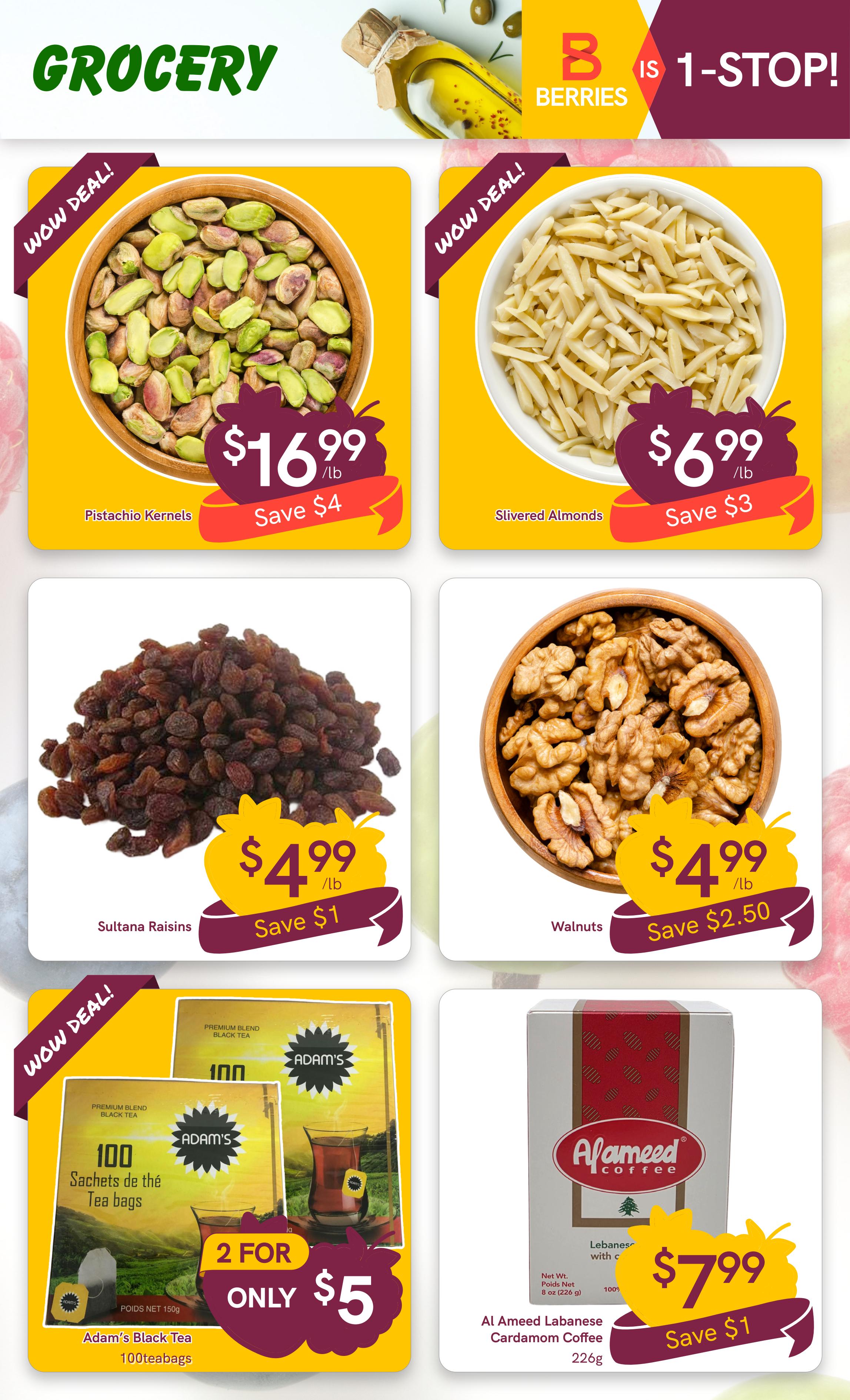 Berries Market Grocery flyer page 21 features several 'Wow Deal!' specials. Pistachio Kernels are on sale for $16.99/lb, saving $4. Slivered Almonds are priced at $6.99/lb, with a $3 saving. Sultana Raisins are available for $4.99/lb, saving $1. Walnuts are also $4.99/lb, with a $2.50 saving. Adam's Black Tea, 100 teabags, is a 2 for $5 deal. Al Ameed Lebanese Cardamom Coffee, 226g, is $7.99, saving $1.