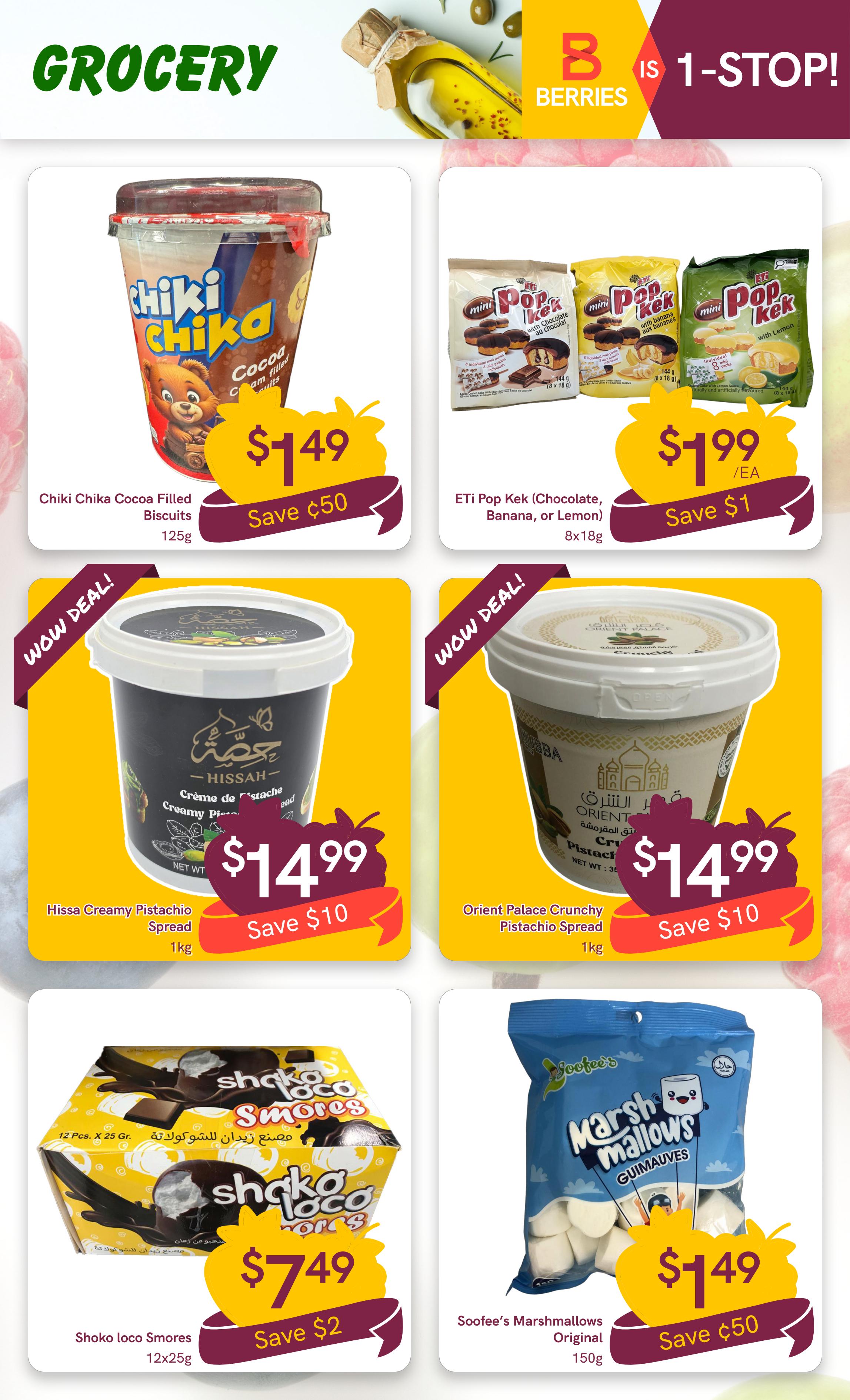 Berries Market weekly flyer specials, page 26, featuring grocery deals. Highlights include Chiki Chika Cocoa Filled Biscuits for $1.49, saving $0.50. ETI Pop Keks in Chocolate, Banana, or Lemon flavours are $1.99 each, saving $1. Hissa Creamy Pistachio Spread (1kg) is on sale for $14.99, saving $10. Orient Palace Crunchy Pistachio Spread (1kg) is also $14.99, saving $10. Shoko Loco Smores (12x25g) are priced at $7.49, saving $2. Finally, Soofee's Original Marshmallows (150g) are available for $1.49, saving $0.50.