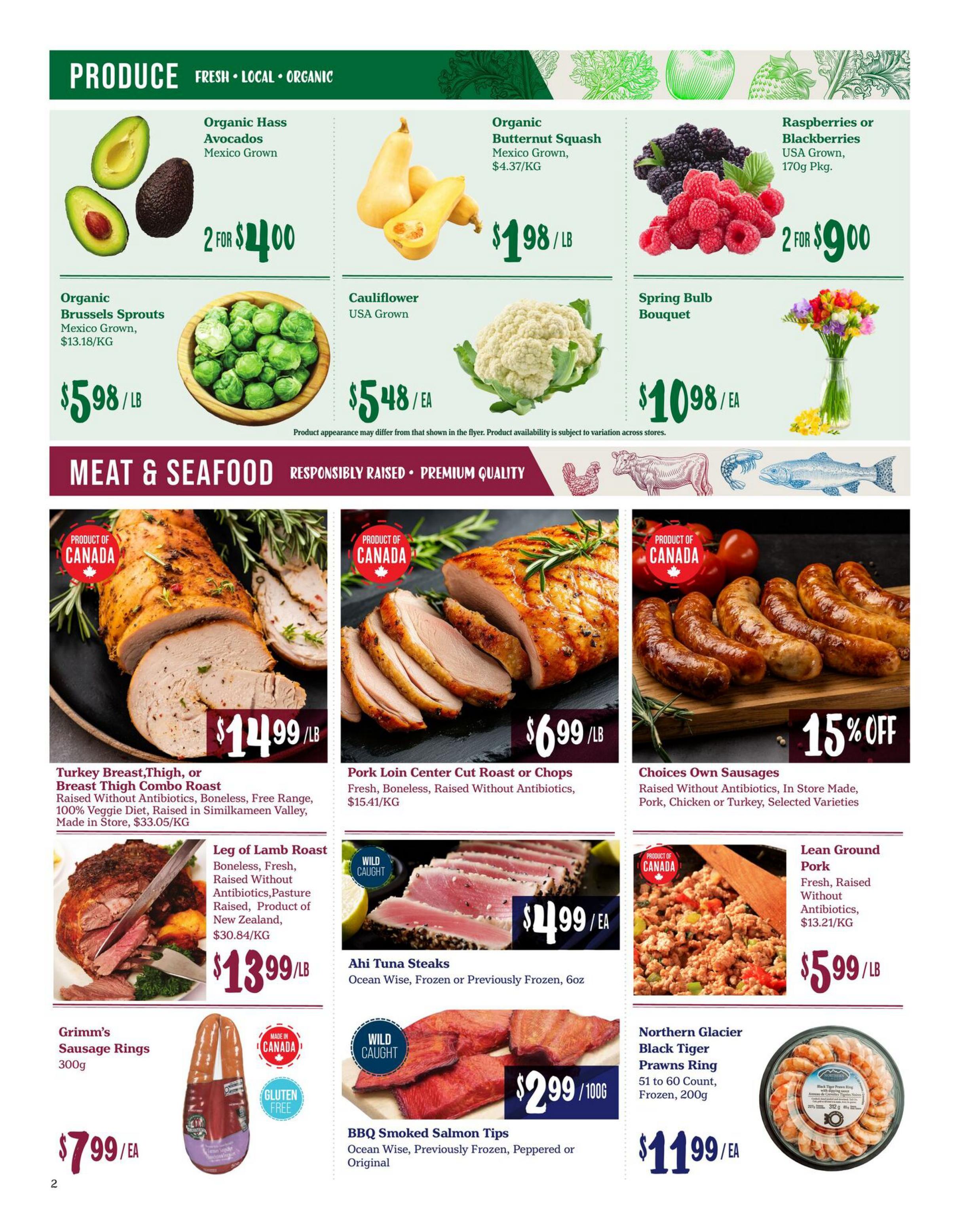 Choices Markets weekly flyer specials page 2. Produce section features Organic Hass Avocados at 2 for $4.00, Organic Brussels Sprouts at $5.98/lb, Organic Butternut Squash at $1.98/lb, Cauliflower at $5.48/ea, and Raspberries or Blackberries at 2 for $9.00. Also available is a Spring Bulb Bouquet for $10.98/ea. The Meat & Seafood section includes Turkey Breast, Thigh, or Breast Thigh Combo Roast at $14.99/lb, Pork Loin Center Cut Roast or Chops at $6.99/lb, and Choices Own Sausages (Pork, Chicken or Turkey) at 15% off. Leg of Lamb Roast is $13.99/lb. Ahi Tuna Steaks are $14.99/ea. Lean Ground Pork is $5.99/lb. Grimm's Sausage Rings (300g) are $7.99/ea. BBQ Smoked Salmon Tips are $2.99/100g. Northern Glacier Black Tiger Prawns Ring (51 to 60 count, frozen, 200g) is $11.99/ea.