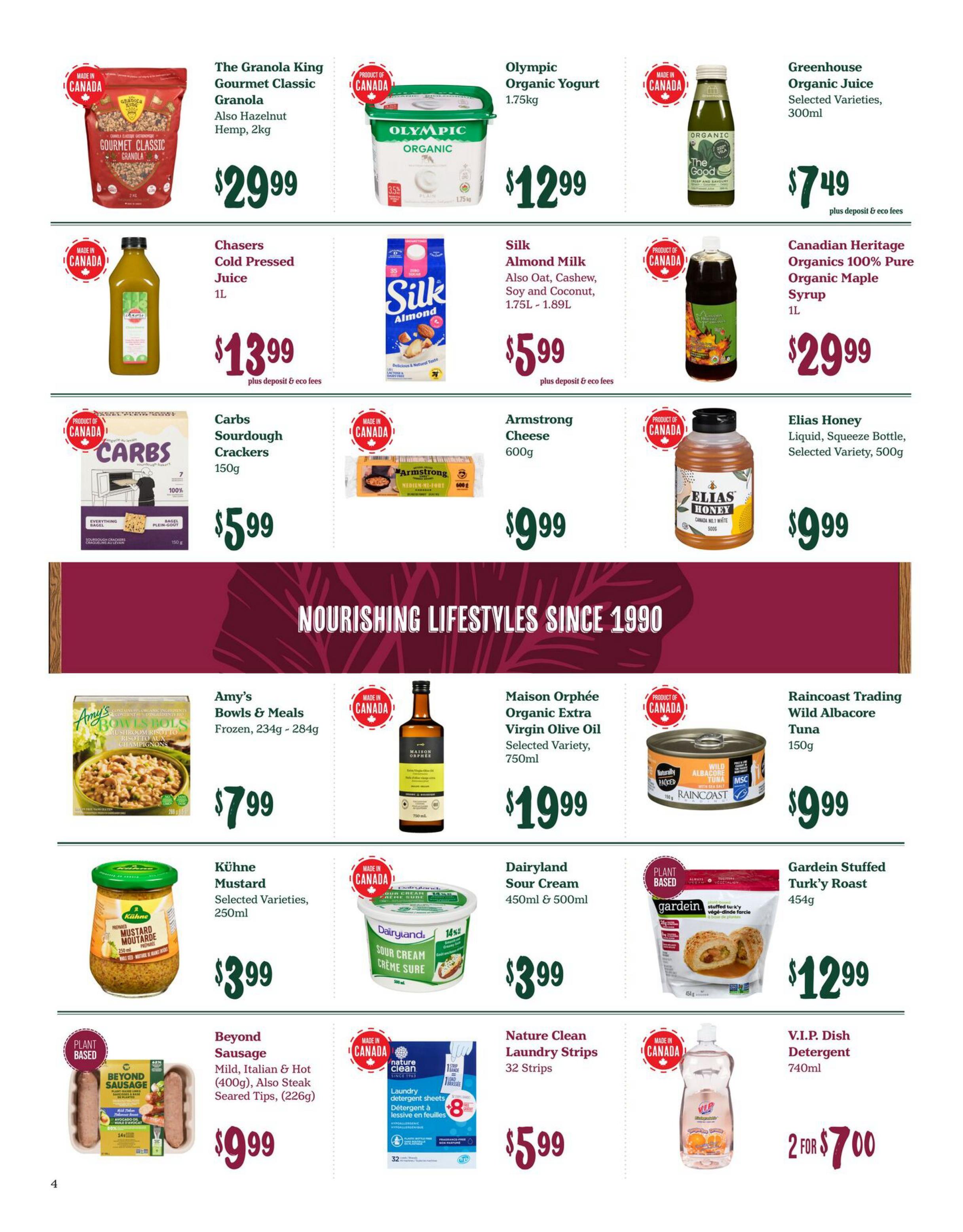 Choices Markets weekly flyer specials page 4 features The Granola King Gourmet Classic Granola for $29.99, Olympic Organic Yogurt 1.75kg for $12.99, Greenhouse Organic Juice selected varieties 300ml for $7.49, Chasers Cold Pressed Juice 1L for $13.99, Silk Almond Milk (also Oat, Cashew, Soy and Coconut) 1.75L-1.89L for $5.99, and Canadian Heritage Organics 100% Pure Organic Maple Syrup 1L for $29.99. Also available are Carbs Sourdough Crackers 150g for $5.99, Armstrong Cheese 600g for $9.99, and Elias Honey Liquid, Squeeze Bottle, selected variety 500g for $9.99. Amy's Bowls & Meals Frozen, 234g-284g are $7.99, Maison Orphée Organic Extra Virgin Olive Oil selected variety 750ml is $19.99, and Raincoast Trading Wild Albacore Tuna 150g is $9.99. Kühne Mustard selected varieties 250ml is $3.99, Dairyland Sour Cream 450ml & 500ml is $3.99, and Gardein Stuffed Turk'y Roast 454g is $12.99. Plant-based options include Beyond Sausage Mild, Italian & Hot (400g) and Steak Seared Tips (226g) for $9.99. Nature Clean Laundry Strips 32 strips are $5.99, and V.I.P. Dish Detergent 740ml is 2 for $7.00.
