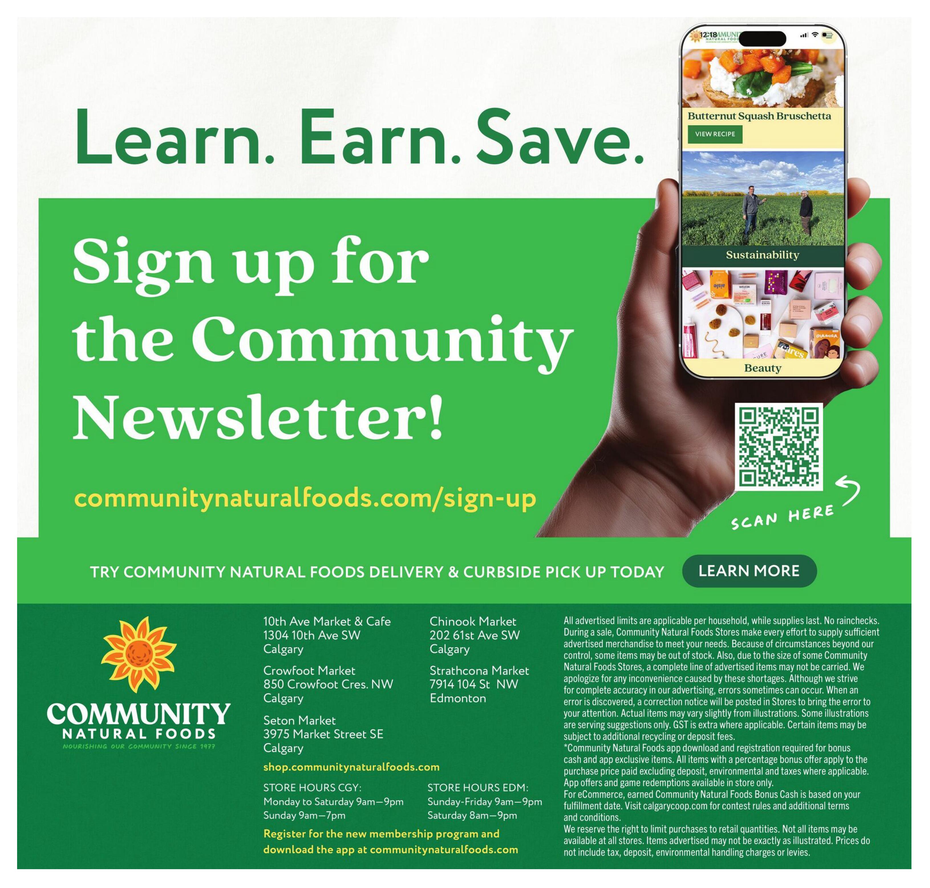 Community Natural Foods flyer page 13 features a prominent 'Learn. Earn. Save.' headline and an invitation to 'Sign up for the Community Newsletter!' with the website communitynaturalfoods.com/sign-up. A smartphone display shows a recipe for Butternut Squash Bruschetta, a scene of sustainability with farmers in a field, and a variety of beauty products. A QR code is also displayed with the text 'Scan Here'. The page promotes Community Natural Foods delivery and curbside pickup with a 'Learn More' button. Store locations are listed for 10th Ave Market & Cafe, Chinook Market, Crowfoot Market, and Strathcona Market. Store hours are provided for Calgary (CGY) and Edmonton (EDM) locations. Information on the Community Natural Foods app, membership program, and bonus cash is also included. A disclaimer notes that advertised limits apply, items are while supplies last, and prices may vary slightly from illustrations.