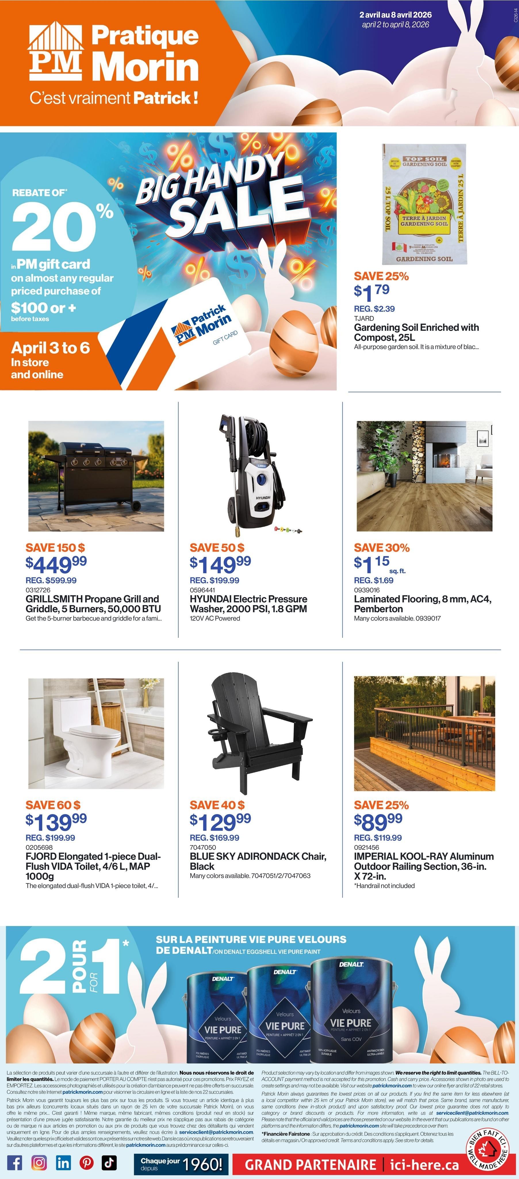 Patrick Morin flyer. The top banner displays the 'Pratique PM Morin' logo and slogan 'C'est vraiment Patrick!' The flyer is valid from April 2 to April 8, 2026, and features an Easter theme with white bunny silhouettes and golden eggs. A 'Big Handy Sale' is prominently advertised, offering a 20% rebate on a PM gift card with almost any regular priced purchase of $100 or more, valid April 3 to 6 in store and online. Featured products include Gardening Soil Enriched with Compost, 25L, on sale for $1.79 (regular $2.39), saving 25%. A GRILLSMITH Propane Grill and Griddle, 5 Burners, 50,000 BTU, is available for $449.99, saving $150 off the regular price of $599.99. A HYUNDAI Electric Pressure Washer, 2000 PSI, 1.8 GPM, is priced at $149.99, saving $50 from its regular price of $199.99. Pemberton Laminated Flooring, 8 mm, AC4, is 30% off at $1.15 per sq. ft. (regular $1.69). A FJORD Elongated 1-piece Dual-Flush VIDA Toilet, 4/6 L, MAP 1000g, is $139.99, saving $60 off the regular price of $199.99. A BLUE SKY ADIRONDACK Chair in Black is $129.99, saving $40 from its regular price of $169.99. An IMPERIAL KOOL-RAY Aluminum Outdoor Railing Section, 36-in. X 72-in., is 25% off at $89.99 (regular $119.99), handrail not included. The bottom section highlights a '2 for 1' offer on Denalt Vie Pure Velours (Velvet) or Denalt Eggshell Vie Pure Paint. The flyer concludes with legal disclaimers, social media links, and the phrases 'Chaque jour depuis 1960!' and 'GRAND PARTENAIRE ici-here.ca'.