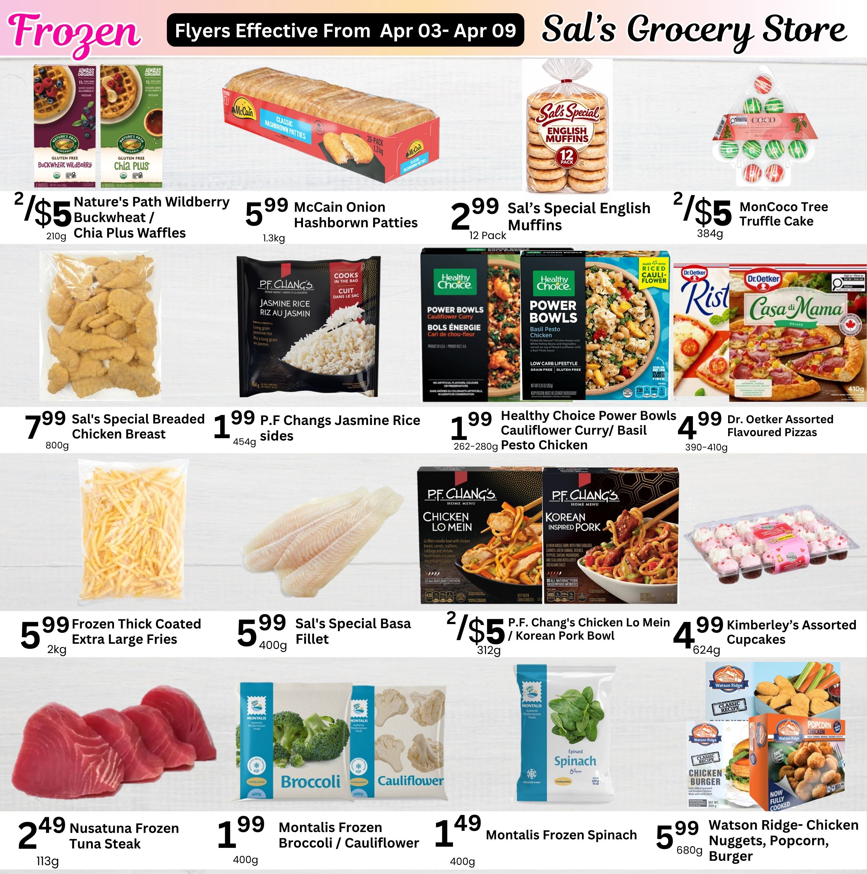 Sal's Grocery Store weekly flyer specials page 5, featuring frozen food deals. Offers include Nature's Path Wildberry Buckwheat / Chia Plus Waffles for 2 for $5, McCain Hashbrown Patties for $5.99, and Sal's Special English Muffins for $2.99. Also featured are MonCoco Tree Truffle Cake for 2 for $5, Sal's Special Breaded Chicken Breast for $7.99, P.F. Chang's Jasmine Rice for $1.99, and Healthy Choice Power Bowls (Cauliflower Curry/Basil Pesto Chicken) for $1.99. Dr. Oetker Assorted Flavoured Pizzas are $4.99. Frozen Thick Coated Extra Large Fries are $5.99, Sal's Special Basa Fillet is $5.99, and P.F. Chang's Chicken Lo Mein / Korean Pork Bowl is 2 for $5. Kimberley's Assorted Cupcakes are $4.99. Nusatuna Frozen Tuna Steak is $2.49, Montalis Frozen Broccoli / Cauliflower is $1.99, Montalis Frozen Spinach is $1.49, and Watson Ridge Chicken Nuggets, Popcorn, or Burger are $5.99.