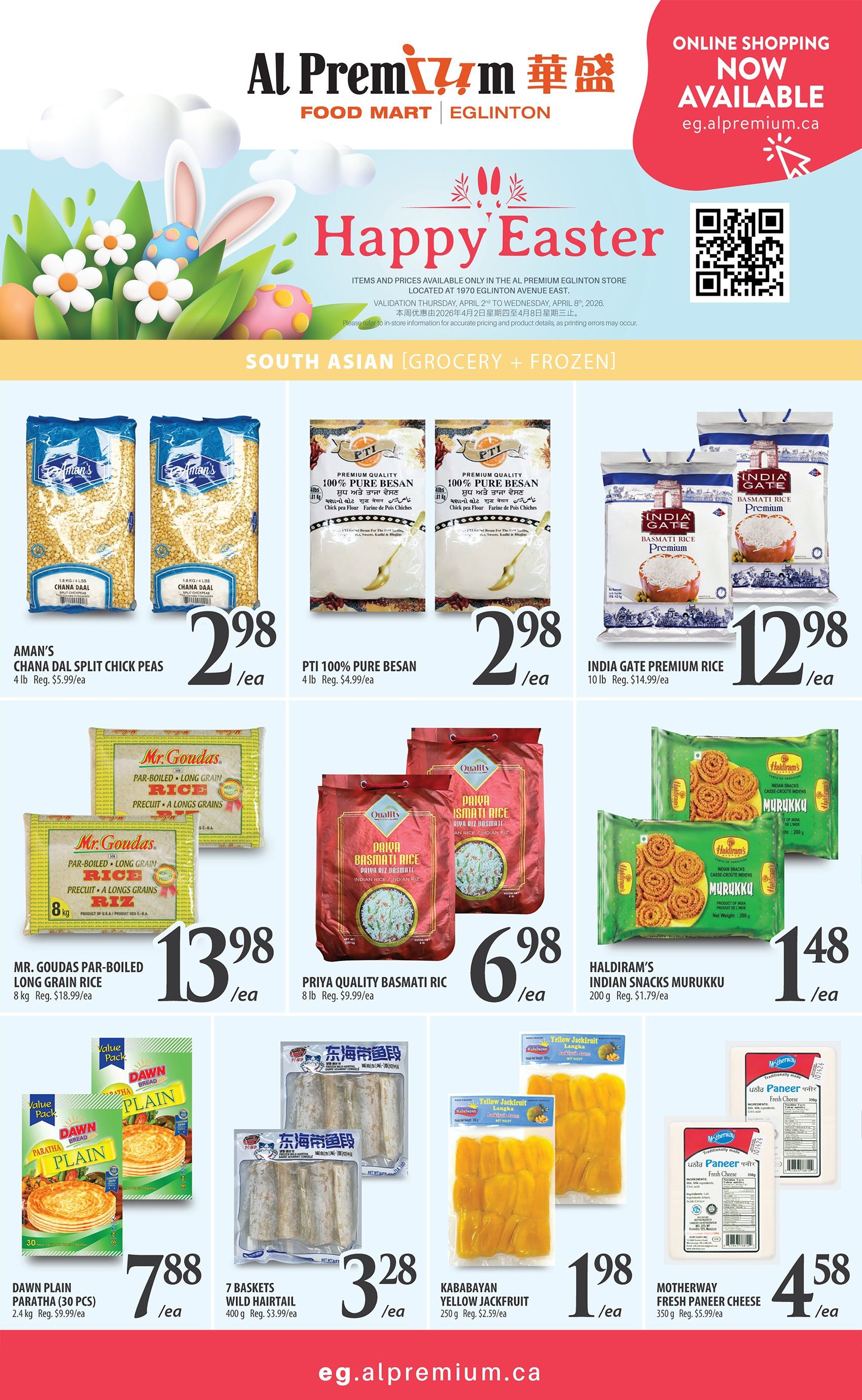 Al Premium Food Mart Eglinton flyer page 3 features South Asian grocery and frozen items for Happy Easter. Deals include Aman's Chana Dal Split Chick Peas for $2.98/ea, PTI 100% Pure Besan (Chick Pea Flour) for $2.98/ea, and India Gate Premium Basmati Rice for $12.98/ea. Also featured are Mr. Goudas Par-Boiled Long Grain Rice (8 kg) for $13.98/ea, Priya Quality Basmati Rice (8 lb) for $6.98/ea, and Haldiram's Indian Snacks Murukku (200 g) for $1.48/ea. Additional items on sale are Dawn Plain Paratha (30 pcs) for $7.88/ea, 7 Baskets Wild Hairtail (400 g) for $3.28/ea, Kababayan Yellow Jackfruit (250 g) for $1.98/ea, and Motherway Fresh Paneer Cheese (350 g) for $4.58/ea. Online shopping is available at eg.alpremium.ca.