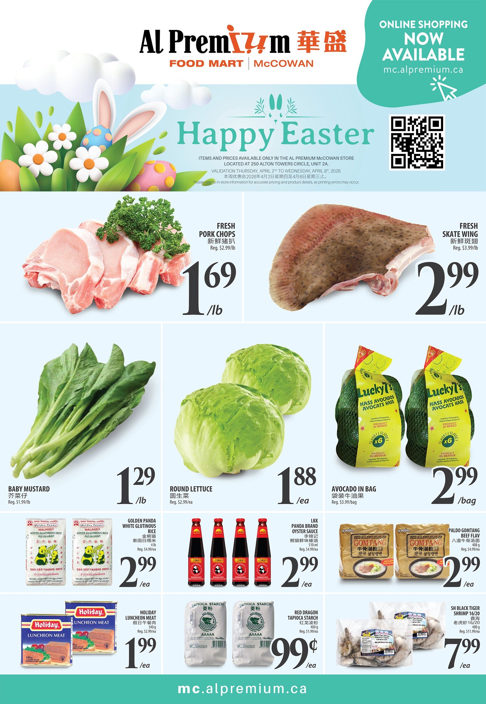 Al Premium Food Mart McCowan weekly flyer specials featuring a Happy Easter theme. Deals include Fresh Pork Chops for $1.69/lb (regularly $2.99/lb), Fresh Skate Wing for $2.99/lb (regularly $3.99/lb), Baby Mustard for $1.29/lb (regularly $1.99/lb), Round Lettuce for $1.88/ea (regularly $2.99/ea), and Lucky's Hass Avocados in a bag for $2.99/bag (regularly $3.99/bag). Also featured are Golden Panda White Glutinous Rice 4lb bags for $2.99/ea (regularly $4.99/lb), LKK Panda Brand Oyster Sauce 510ml for $2.99/ea (regularly $4.99/ea), Paldo Gomtang Beef Flav 8-pack noodles for $2.99/ea (regularly $4.99/ea), Holiday Luncheon Meat 340g for $1.99/ea (regularly $2.99/ea), Red Dragon Tapioca Starch 400g for $0.99/ea (regularly $1.99/ea), and SH Black Tiger Shrimp 16/20 400g for $7.99/ea (regularly $11.99/ea). Online shopping is available at mc.alpremium.ca. Valid Thursday, April 2nd to Wednesday, April 8th, 2026.