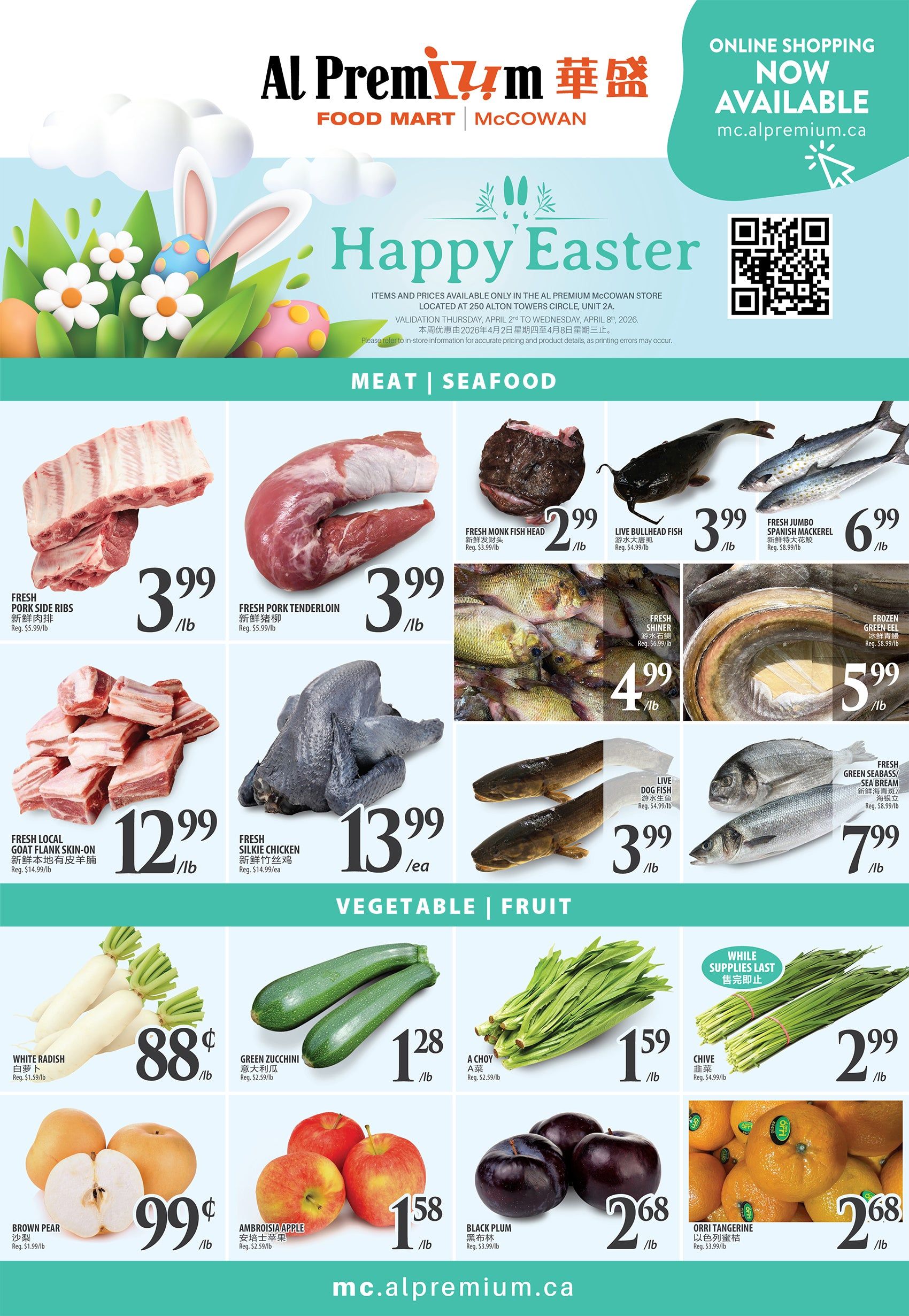 Al Premium McCowan Store weekly flyer specials for April 2nd to April 8th, 2026. Page 2 features a Happy Easter theme. Meat and Seafood section includes Fresh Pork Ribs at $3.99/lb, Fresh Pork Tenderloin at $3.99/lb, Fresh Monk Fish Head at $2.99/lb, Live Bullhead Fish at $3.99/lb, Fresh Jumbo Spanish Mackerel at $6.99/lb, Fresh Local Goat Flank Skin-On at $12.99/lb, Fresh Silkie Chicken at $13.99/ea, Fresh Shiner at $4.99/lb, Frozen Green Eel at $5.99/lb, Live Dog Fish at $3.99/lb, and Fresh Green Seabass/Sea Bream at $7.99/lb. The Vegetable and Fruit section offers White Radish at $0.88/lb, Green Zucchini at $1.28/lb, A Choy at $1.59/lb, Chives (while supplies last) at $2.99/lb, Brown Pear at $0.99/lb, Ambrosia Apple at $1.58/lb, Black Plum at $2.68/lb, and Orri Tangerine at $2.68/lb. Online shopping is available at mc.alpremium.ca.