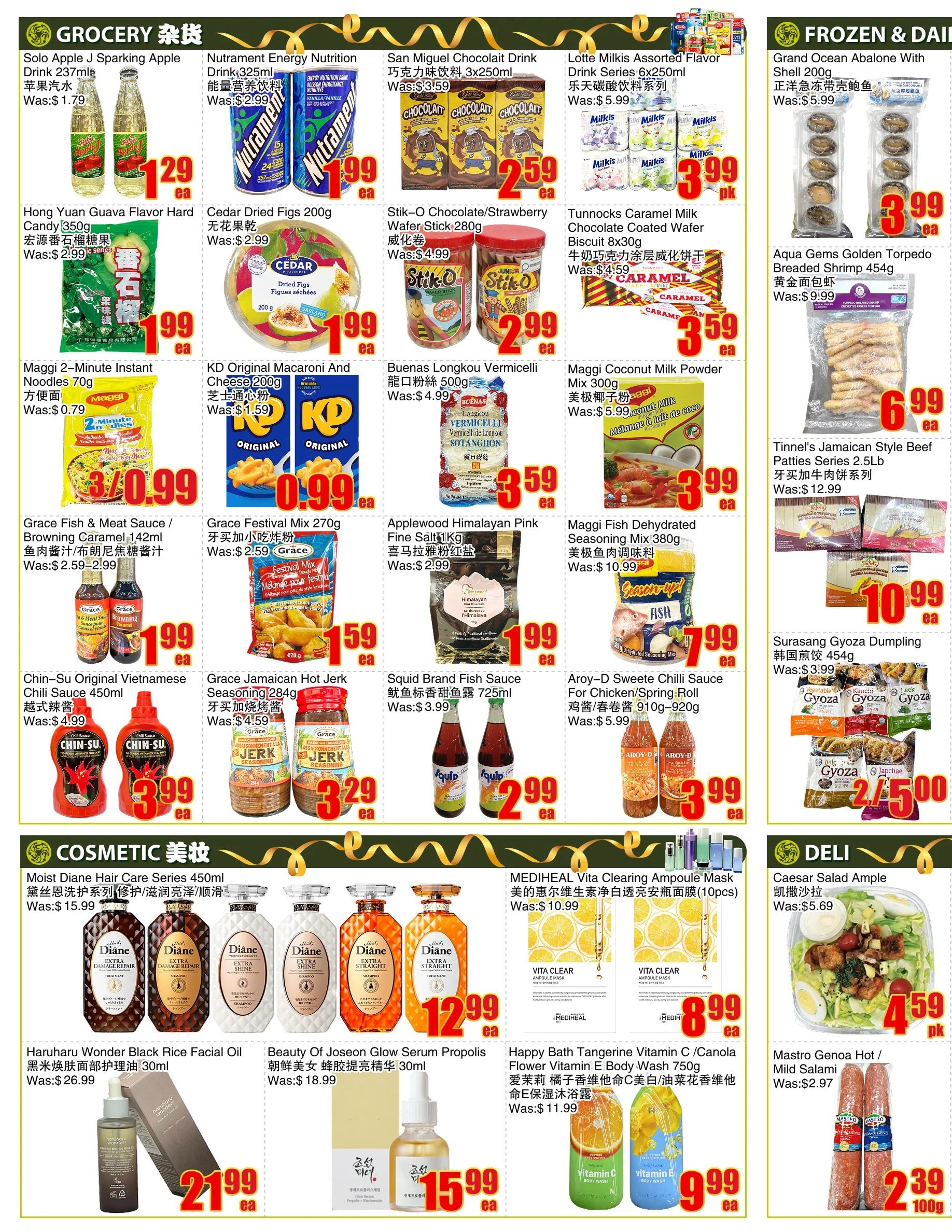 Bestco Food Mart Weekly Flyer Specials Page 2 features a variety of grocery, cosmetic, and deli items. In the grocery section, find Solo Apple J Sparkling Apple Drink for $1.29, Nutrament Energy Nutrition Drink for $2.99, and San Miguel Chocolait Drink for $2.59. Also available are Lotte Milkis Assorted Flavor Drink Series for $3.99 pk, Hong Yuan Guava Flavor Hard Candy for $1.99, Cedar Dried Figs 200g for $1.99, Stik-O Chocolate/Strawberry Wafer Stick 280g for $2.99, and Tunnocks Caramel Milk Chocolate Coated Wafer Biscuit 8x30g for $3.59. Maggi 2-Minute Instant Noodles 70g is on sale for $0.99, KD Original Macaroni And Cheese 200g for $0.99, Buenas Longkou Vermicelli 500g for $3.59, and Maggi Coconut Milk Mix 300g for $3.99. Grace Fish & Meat Sauce / Browning Caramel 142ml is $1.99, Grace Festival Mix 270g for $1.59, Applewood Himalayan Pink Fine Salt 1kg for $1.99, and Maggi Fish Dehydrated Seasoning Mix 380g for $7.99. Chin-Su Original Vietnamese Chili Sauce 450ml is $3.99, Grace Jamaican Hot Jerk Seasoning 284g for $3.29, Squid Brand Fish Sauce 725ml for $2.99, and Aroy-D Sweete Chili Sauce For Chicken/Spring Roll 910g-920g for $3.99. In the Frozen & Deli section, Grand Ocean Abalone With Shell 200g is $3.99 ea, Aqua Gems Golden Torpedo Breaded Shrimp 454g for $6.99, and Tinnel's Jamaican Style Beef Patties Series 2.5lb for $10.99. Surasong Gyoza Dumpling 454g is $2.50 for 2 pk. Deli items include Caesar Salad Ample for $4.59 pk and Mastro Genoa Hot / Mild Salami for $2.39. The Cosmetic section offers Moist Diane Hair Care Series 450ml for $12.99, Haruharu Wonder Black Rice Facial Oil 30ml for $21.99, Beauty Of Joseon Glow Serum Propolis 30ml for $15.99, MEDIHEAL Vita Clearing Ampoule Mask (10pcs) for $8.99, and Happy Bath Tangerine Vitamin C / Canola Flower Vitamin E Body Wash 750g for $9.99.