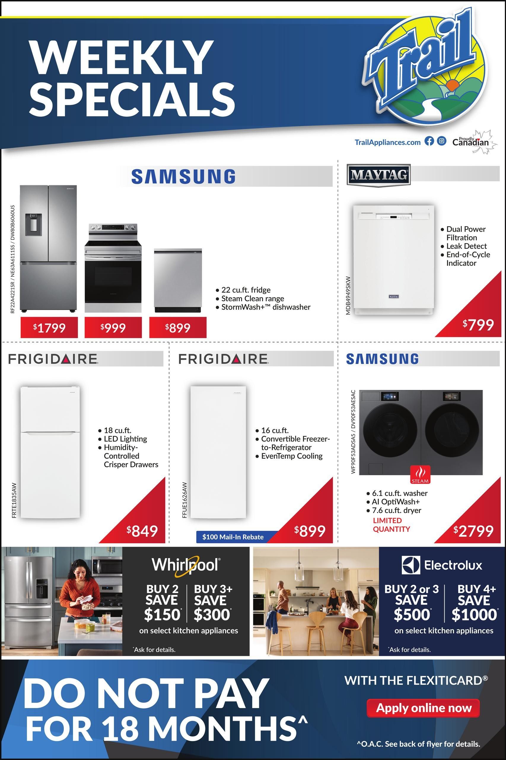 Trail Appliances Weekly Specials flyer featuring a Samsung 22 cu.ft. fridge for $1799, a Samsung Steam Clean range for $999, and a Samsung StormWash+ dishwasher for $899. Also featured is a Maytag dishwasher with Dual Power Filtration, Leak Detect, and End-of-Cycle Indicator for $799. Frigidaire offers an 18 cu.ft. refrigerator with LED Lighting and Humidity-Controlled Crisper Drawers for $849, and a 16 cu.ft. convertible freezer-to-refrigerator with EvenTemp Cooling for $899 with a $100 mail-in rebate. A Samsung washer and dryer set is available for $2799. Whirlpool offers savings of $150 when you buy 2 or $300 when you buy 3 or more select kitchen appliances. Electrolux offers savings of $500 when you buy 2 or 3, or $1000 when you buy 4 or more select kitchen appliances. The flyer also promotes a 'Do Not Pay For 18 Months' offer with the FlexiCard, with an option to apply online.
