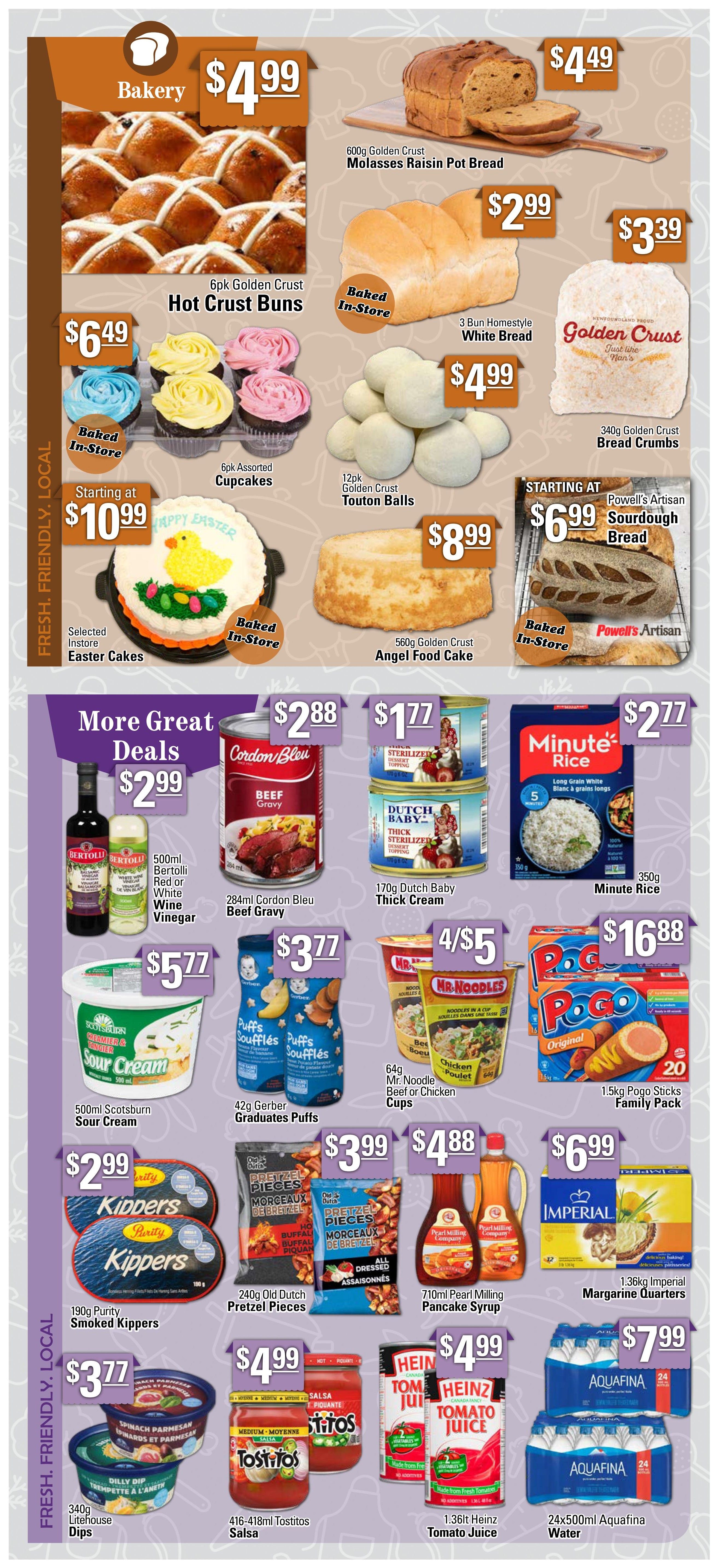Powell's Supermarket weekly flyer specials page 6. Bakery items include 6pk Golden Crust Hot Crust Buns for $6.49, 6pk Assorted Cupcakes for $4.99, Selected Easter Cakes starting at $10.99, 600g Golden Crust Molasses Raisin Pot Bread for $4.99, 3 Bun Homestyle White Bread for $4.99, 12pk Golden Crust Toulon Balls for $4.99, 340g Golden Crust Bread Crumbs for $3.39, and 560g Golden Crust Angel Food Cake for $8.99. Also featured is Powell's Artisan Sourdough Bread for starting at $6.99. More great deals include 500ml Bertolli Red or White Wine Vinegar for $2.99, 284ml Cordon Bleu Beef Gravy for $2.88, 170g Dutch Baby Thick Cream for $1.77, 350g Minute Rice for $2.77, 500ml Scotsturn Sour Cream for $5.77, 42g Gerber Graduates Puffs for $3.77, 64g Mr. Noodle Beef or Chicken Cups 4/$5, 1.5kg Pogo Sticks Family Pack for $16.88, 190g Purity Smoked Kippers for $2.99, 240g Old Dutch Pretzel Pieces for $3.99, 710ml Pearl Milling Pancake Syrup for $4.88, 1.36kg Imperial Margarine Quarters for $6.99, 340g Litehouse Dips for $3.77, 416-418ml Tostitos Salsa for $4.99, 1.36lt Heinz Tomato Juice for $4.99, and 24x500ml Aquafina Water for $7.99.