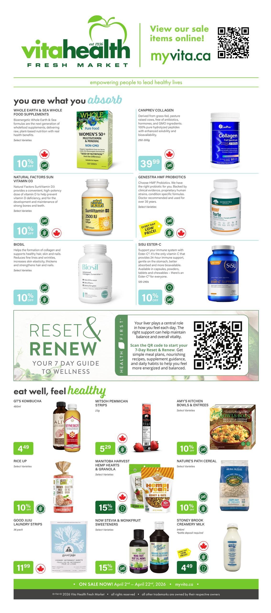 Vita Health Fresh Market flyer specials page 1. Featured products include Whole Earth & Sea Whole Food Supplements Women's 50+ Multivitamin & Mineral for $10% off, CanPrev Collagen for $39.99, Natural Factors Sun Vitamin D3 for 10% off, Genestra HMF Probiotics, Biosil Advanced Collagen Generator for 10% off, and Sisu Ester-C for 10% off. Also featured is a 'Reset & Renew Your 7 Day Guide to Wellness' promotion with a QR code. Food items include GT's Kombucha for $4.49, Mitsouh Pemmican Strips for $5.29, Amy's Kitchen Bowls & Entrees for 10% off, Rice Up for 10% off, Manitoba Harvest Hemp Hearts & Granola for 15% off, Nature's Path Cereal for 10% off, Good Juju Laundry Strips (36 pack) for $11.99, Now Stevia & Monkfruit Sweeteners for 15% off, and Stoney Brook Creamery Milk for $4.49. Sale is on now from April 2nd to April 22nd, 2026.
