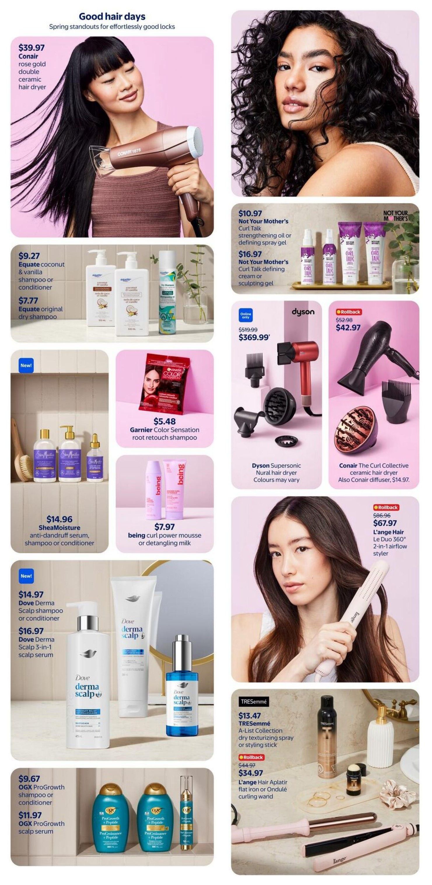 Walmart Canada Spring Beauty flyer, page 8. Features a Conair rose gold double ceramic hair dryer for $39.97. Equate coconut & vanilla shampoo or conditioner is $9.27, and Equate original dry shampoo is $7.77. Not Your Mother's Curl Talk strengthening oil or defining spray gel is $10.97, and Curl Talk defining cream or sculpting gel is $16.97. Garnier Color Sensation root retouch shampoo is $5.48. Being curl power mousse or detangling milk is $7.97. SheaMoisture anti-dandruff serum, shampoo or conditioner is $14.96. New Dove Derma Scalp shampoo or conditioner is $14.97, and Dove Derma Scalp 3-in-1 scalp serum is $16.97. OGX ProGrowth shampoo or conditioner is $9.67, and OGX ProGrowth scalp serum is $11.97. On the right side, a Dyson Supersonic Nural hair dryer is on rollback from $519.99 to $369.99. Conair The Curl Collective ceramic hair dryer is $42.97 (rollback from $52.98), also a Conair diffuser for $14.97. L'Ange Hair Aplatir flat iron or Ondulé curling wand is $34.97 (rollback from $44.97). TRESemmé A-List Collection dry texturizing spray or styling stick is $13.47.