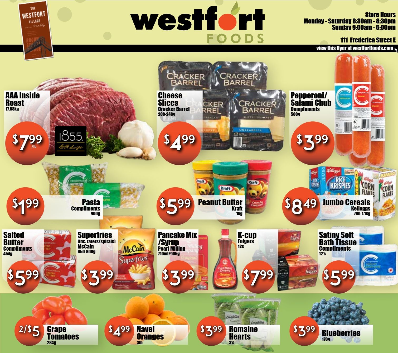 Westfort Foods weekly flyer specials page 1. Featured items include AAA Inside Roast for $7.99/lb, Cracker Barrel Cheese Slices for $4.99, and Compliments Pepperoni/Salami Chub for $3.99. Also on sale are Compliments Pasta for $1.99, Kraft Peanut Butter for $5.99, and Kellogg's Jumbo Cereals for $8.49. Other deals include Compliments Salted Butter for $5.99, McCain Superfries for $3.99, Pearl Milling Company Pancake Mix/Syrup for $3.99, Folgers K-Cup Coffee for $7.99, and Compliments Satiny Soft Bath Tissue for $5.99. Fresh produce includes Grape Tomatoes 2/$5, Navel Oranges for $4.99, Romaine Hearts for $3.99, and Blueberries for $3.99.