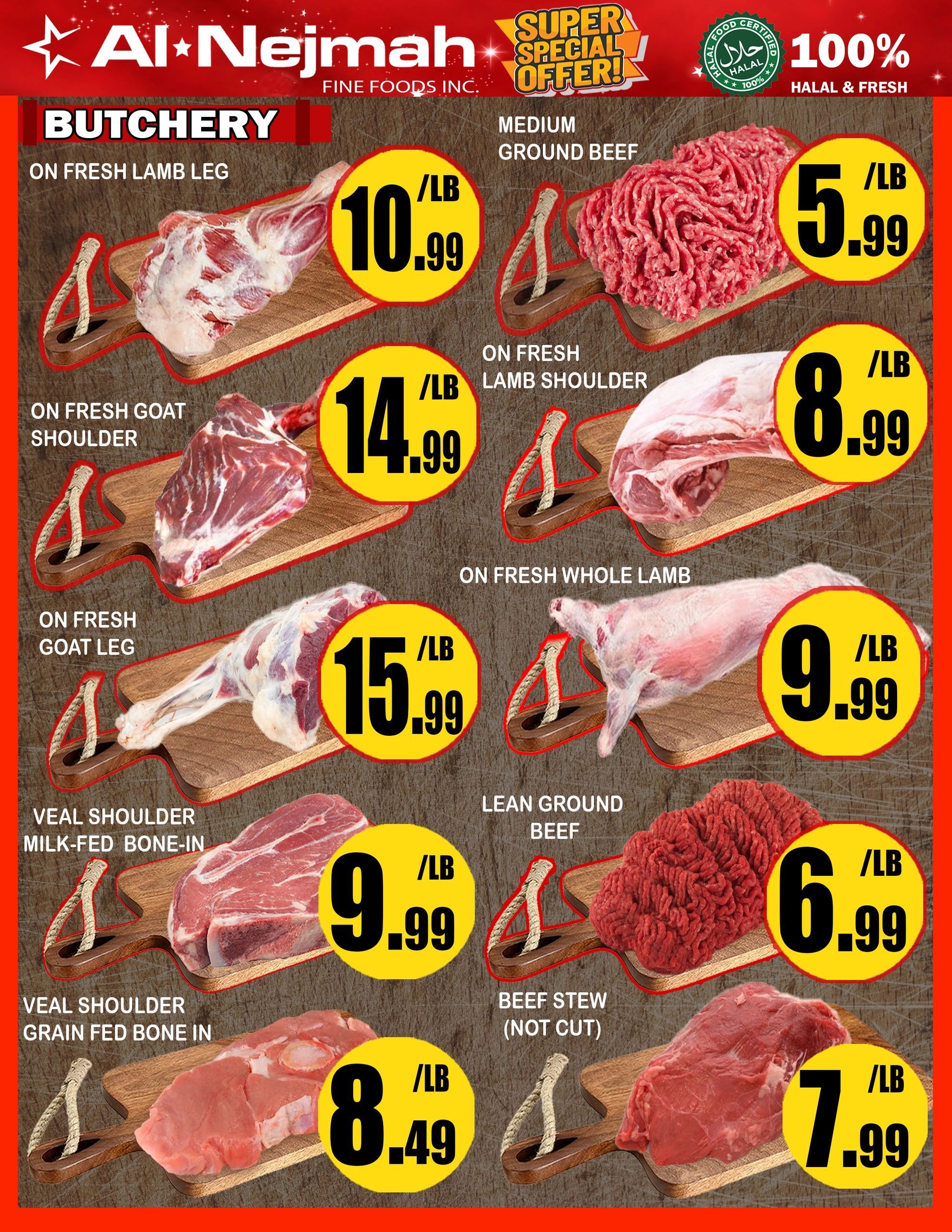 Al Nejmah weekly flyer specials page 2 features a variety of butchery items. On fresh lamb leg is priced at $10.99/lb. Medium ground beef is $5.99/lb. On fresh goat shoulder is $14.99/lb. On fresh lamb shoulder is $8.99/lb. On fresh goat leg is $15.99/lb. On fresh whole lamb is $9.99/lb. Veal shoulder milk-fed bone-in is $9.99/lb. Lean ground beef is $6.99/lb. Veal shoulder grain-fed bone-in is $8.49/lb. Beef stew (not cut) is $7.99/lb. The page highlights 'Super Special Offer!' and '100% Halal & Fresh' with a Halal Food Certified logo.