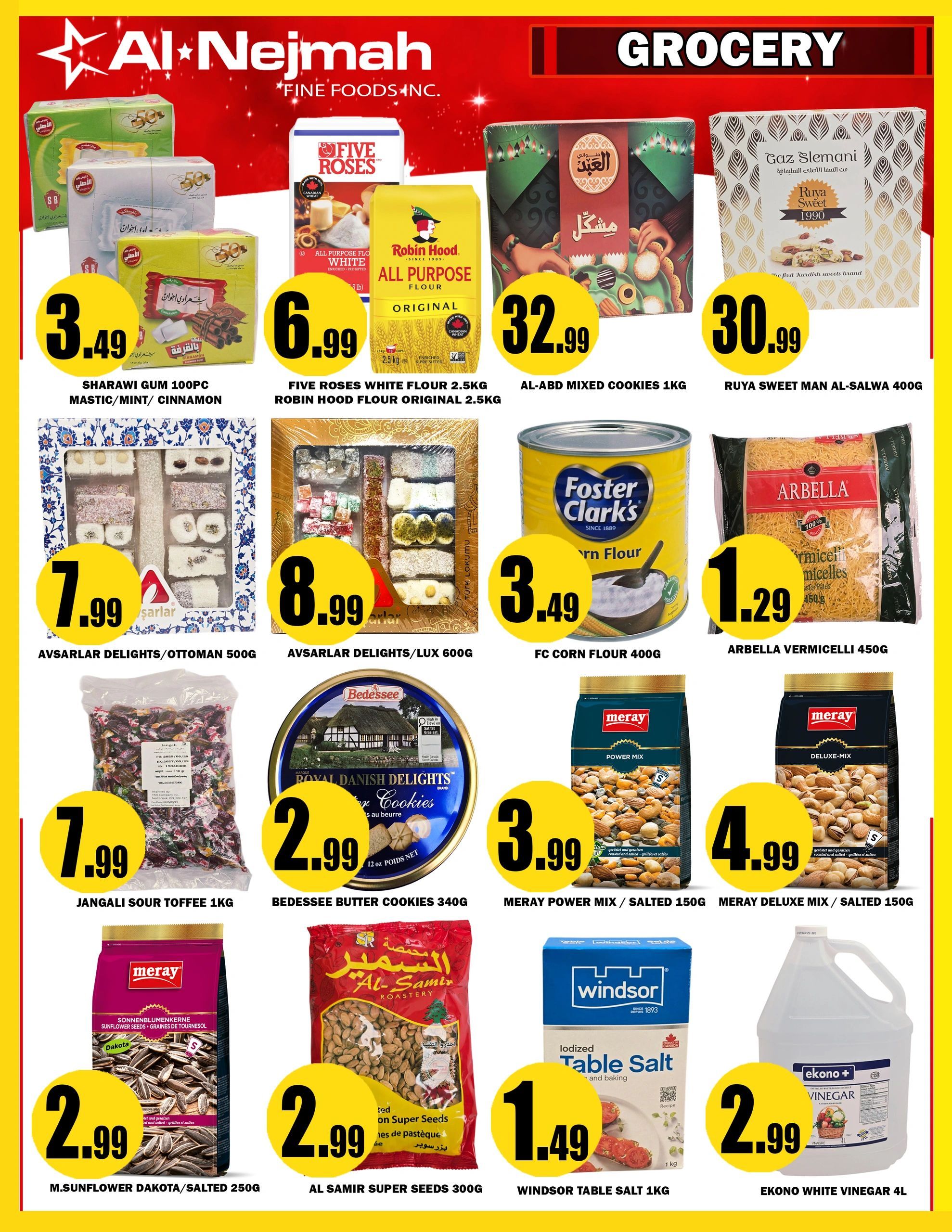 Alnejmah Grocery flyer page 7 features a variety of food specials. Top row includes Sharawi Gum 100pc Mastic/Mint/Cinnamon for $3.49, Five Roses White Flour 2.5kg and Robin Hood Flour Original 2.5kg for $6.99, Al-Abd Mixed Cookies 1kg for $32.99, and Ruya Sweet Man Al-Salwa 400g for $30.99. Middle row showcases Avsarlar Delights/Ottoman 500g for $7.99, Avsarlar Delights/Lux 600g for $8.99, FC Corn Flour 400g for $3.49, and Arbella Vermicelli 450g for $1.29. Bottom row offers Jangali Sour Toffee 1kg for $7.99, Bedessee Butter Cookies 340g for $2.99, Meray Power Mix / Salted 150g for $3.99, Meray Deluxe Mix / Salted 150g for $4.99. The last row features M.Sunflower Dakota/Salted 250g for $2.99, Al Samir Super Seeds 300g for $2.99, Windsor Table Salt 1kg for $1.49, and Ekono White Vinegar 4L for $2.99.