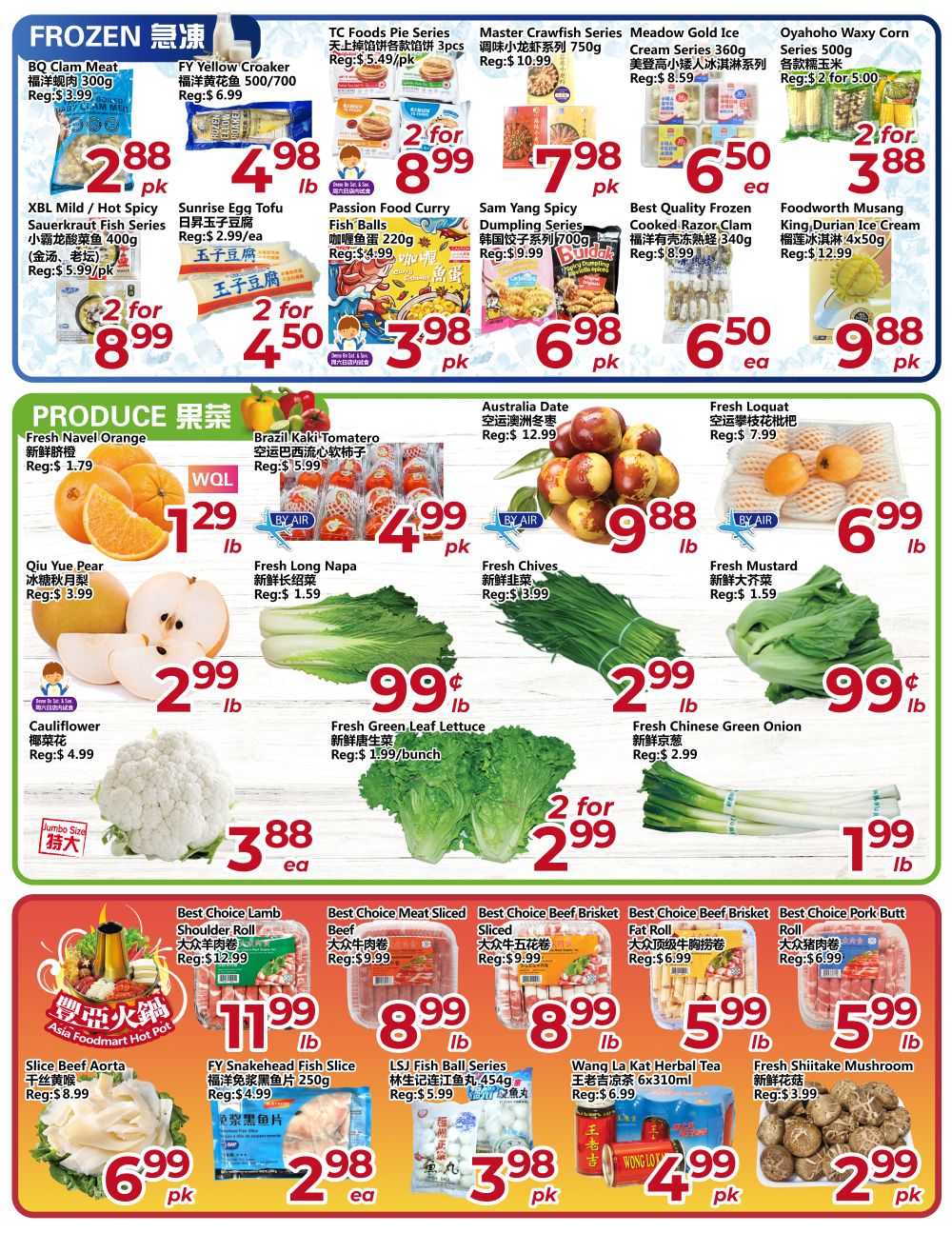 Asia Food Mart weekly flyer specials, page 3. Frozen section features BQ Clam Meat for $3.99, FY Yellow Croaker 500/700g for $6.99, TC Foods Pie Series 3pcs for $5.49, Master Crawfish Series Dumpling 750g for $10.99, Meadow Gold Ice Cream Series 360g for $8.59, and Oyahoho Waxy Corn Series 500g for $2 for $5.00. Also in frozen, XBL Mild/Hot Spicy Sauerkraut Fish for $5.99, Sunrise Egg Tofu for $2.99/ea, Passion Food Curry Fish Balls for $4.99, Sam Yang Spicy Dumpling Series for $9.99, Best Quality Frozen Cooked Razor Clam for $8.99, and Foodworth Musang King Durian Ice Cream for $12.99. Produce section includes Fresh Navel Orange for $1.79, Brazil Kaki Tomatero for $5.99, Australia Date for $12.99, Fresh Loquat for $7.99, Qiu Yue Pear for $3.99, Fresh Long Napa for $1.59, Fresh Chives for $3.99, Fresh Mustard for $1.59, Cauliflower for $4.99, Fresh Green Leaf Lettuce for $1.99/bunch, and Fresh Chinese Green Onion for $2.99. Hot pot specials include Best Choice Lamb Shoulder Roll for $12.99, Best Choice Meat Sliced Beef for $9.99, Best Choice Beef Brisket Sliced for $9.99, Best Choice Beef Brisket Fat Roll for $6.99, and Best Choice Pork Butt Roll for $6.99. Other items include Slice Beef Aorta for $8.99, FY Snakehead Fish Slice for $4.99, LSJ Fish Ball Series for $5.99, Wang La Kat Herbal Tea 6x310ml for $6.99, and Fresh Shiitake Mushroom for $3.99.