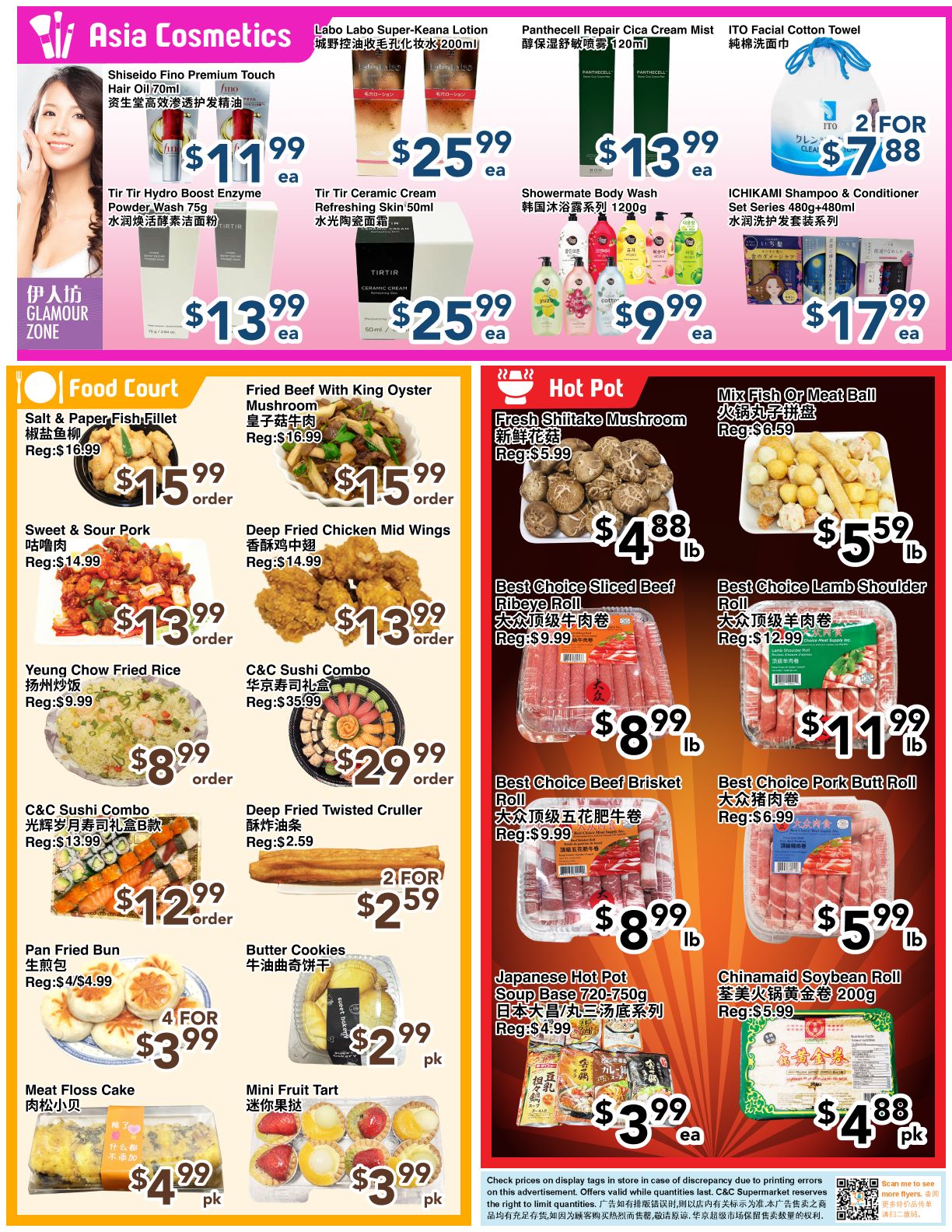 C&C Supermarket Weekly Flyer Specials Page 2 features Asia Cosmetics and Food Court specials. Asia Cosmetics include Shiseido Fino Premium Touch Hair Oil for $11.99, Tir Tir Hydro Boost Enzyme Powder Wash for $13.99, Labo Labo Super-Keana Lotion for $25.99, Tir Tir Ceramic Cream Refreshing Skin for $25.99, Panthecell Repair Cica Cream Mist for $13.99, Showermate Body Wash for $9.99, and ICHIKAMI Shampoo & Conditioner Set for $17.99. The Food Court section offers Salt & Paper Fish Fillet for $15.99, Fried Beef with King Oyster Mushroom for $15.99, Sweet & Sour Pork for $13.99, Deep Fried Chicken Mid Wings for $13.99, Yeung Chow Fried Rice for $8.99, C&C Sushi Combo for $29.99, C&C Sushi Combo (different type) for $12.99, Deep Fried Twisted Cruller for 2 for $2.59, Pan Fried Bun for 4 for $3.99, Butter Cookies for $2.99 pk, Meat Floss Cake for $4.99 pk, and Mini Fruit Tart for $3.99 pk. The Hot Pot section includes Fresh Shiitake Mushroom for $4.88 lb, Mix Fish Or Meat Ball for $5.59 lb, Best Choice Sliced Beef Ribeye Roll for $8.99 lb, Best Choice Lamb Shoulder Roll for $11.99 lb, Best Choice Beef Brisket Roll for $8.99 lb, Best Choice Pork Butt Roll for $5.99 lb, Japanese Hot Pot Soup Base for $3.99 ea, and Chinamaid Soybean Roll for $4.88 pk.