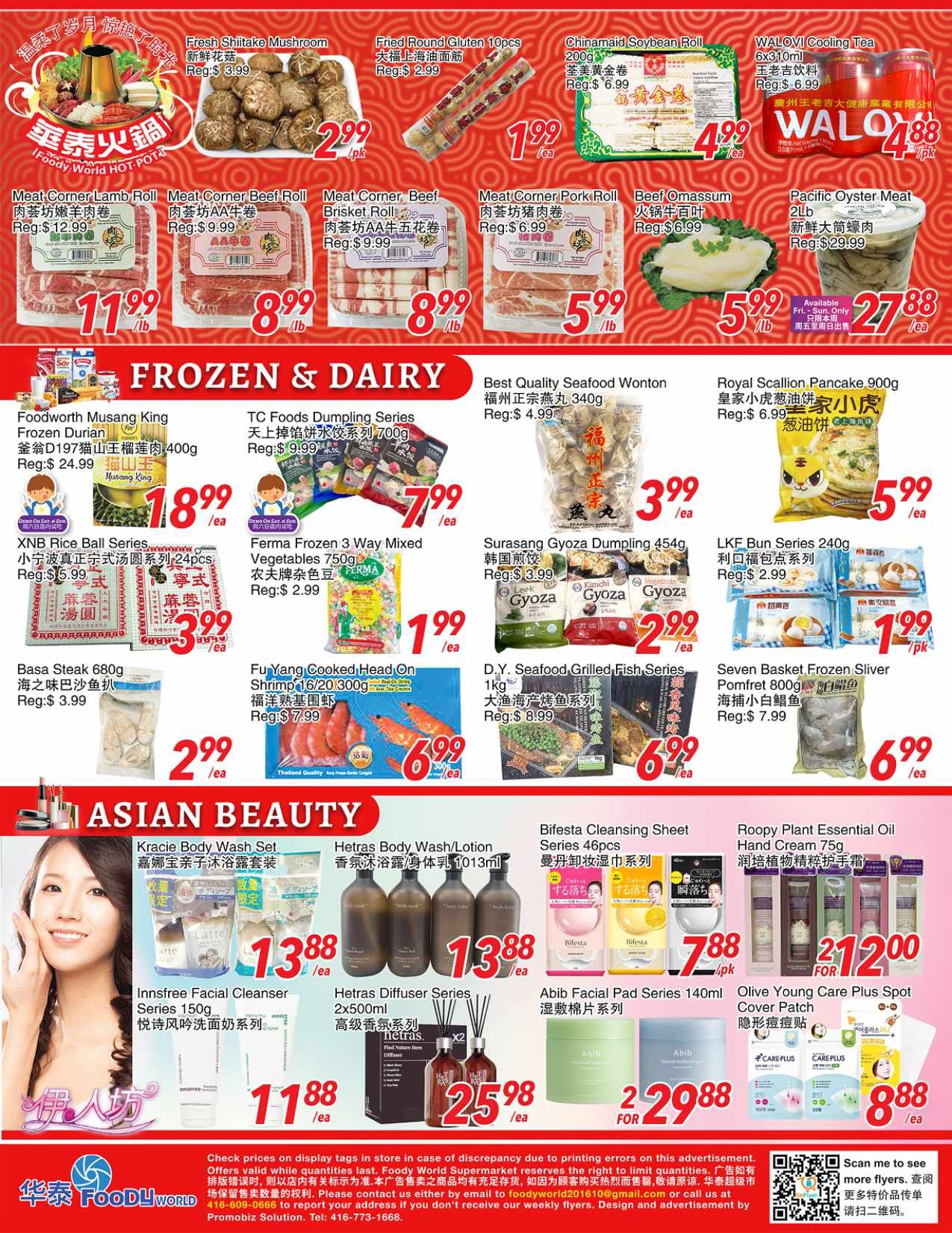 Foody World Weekly Flyer Specials, Page 3. Hot Pot section features Fresh Shiitake Mushroom for $2.99/pk, Fried Round Gluten 10pcs for $1.99/ea, and Chinamaid Soybean Roll for $4.99/ea. Meat Corner offers Lamb Roll for $11.99/lb, Beef Roll for $8.99/lb, Beef Brisket Roll for $8.99/lb, Pork Roll for $5.99/lb, and Beef Omassum for $5.99/lb. Pacific Oyster Meat 2lb is $27.88/ea. Frozen & Dairy section includes Foodworth Musang King Frozen Durian for $18.99/ea, TC Foods Dumpling Series for $7.99/ea, and Best Quality Seafood Wonton for $3.99/ea. Royal Scallion Pancake 900g is $5.99/ea. XNB Rice Ball Series is $2.99/ea. Ferma Frozen 3 Way Mixed Vegetables 750g is $1.99/ea. Surasang Gyoza Dumpling 454g is $2.99/ea. LKF Bun Series 240g is $1.99/pk. Basa Steak 680g is $3.99/ea. Fu Yang Cooked Head On Shrimp 16/20 300g is $6.99/ea. D.Y. Seafood Grilled Fish Series 1kg is $6.99/ea. Seven Basket Frozen Sliver Pomfret 800g is $6.99/ea. Asian Beauty section displays Kracie Body Wash Set for $13.88/ea, Hetras Body Wash/Lotion 1013ml for $13.88/ea, Innisfree Facial Cleanser Series 150g for $11.88/ea, Hetras Diffuser Series 2x500ml for $25.98/ea, Bifesta Cleansing Sheet Series 46pcs for $7.88/pk, Abib Facial Pad Series 140ml for $22.98/ea, and Olive Young Care Plus Spot Cover Patch for $8.88/ea. Roopy Plant Essential Oil Hand Cream 75g is $21.00/ea.