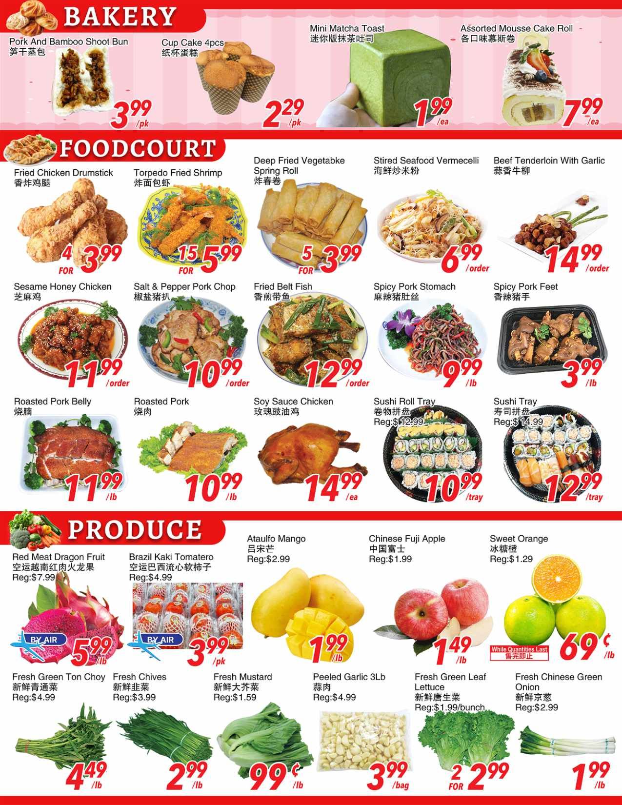 Foody World weekly flyer specials page 4 features bakery, food court, and produce. Bakery items include Pork and Bamboo Shoot Bun for $3.99/pk, Cup Cakes 4pcs for $2.29/pk, Mini Matcha Toast for $1.99/ea, and Assorted Mousse Cake Roll for $7.99/ea. Food court specials include Fried Chicken Drumstick for $3.99, Torpedo Fried Shrimp for $15.99/5pk, Deep Fried Vegetable Spring Roll for $3.99/5pk, Stir-fried Seafood Vermicelli for $6.99/order, Beef Tenderloin with Garlic for $14.99/order, Sesame Honey Chicken for $11.99/order, Salt & Pepper Pork Chop for $10.99/order, Fried Belt Fish for $12.99/order, Spicy Pork Stomach for $9.99/lb, Spicy Pork Feet for $3.99/lb, Roasted Pork Belly for $11.99/lb, Roasted Pork for $10.99/lb, Soy Sauce Chicken for $14.99/ea, Sushi Roll Tray for $10.99/tray (Reg: $12.99), and Sushi Tray for $12.99/tray (Reg: $14.99). Produce highlights include Red Meat Dragon Fruit for $5.99/lb (Reg: $7.99), Brazil Kaki Tomato for $3.99/pk (Reg: $4.99), Ataulfo Mango for $1.99/lb (Reg: $2.99), Chinese Fuji Apple for $1.49/lb (Reg: $1.99), and Sweet Orange for $0.69/lb (while quantities last). Also featured are Fresh Green Ton Choy for $4.49/lb (Reg: $4.99), Fresh Chives for $2.99/lb (Reg: $3.99), Fresh Mustard for $0.99/lb (Reg: $1.59), Peeled Garlic 3Lb for $3.99/bag (Reg: $4.99), Fresh Green Leaf Lettuce for $2.99/bunch (Reg: $1.99), and Fresh Chinese Green Onion for $1.99/lb.