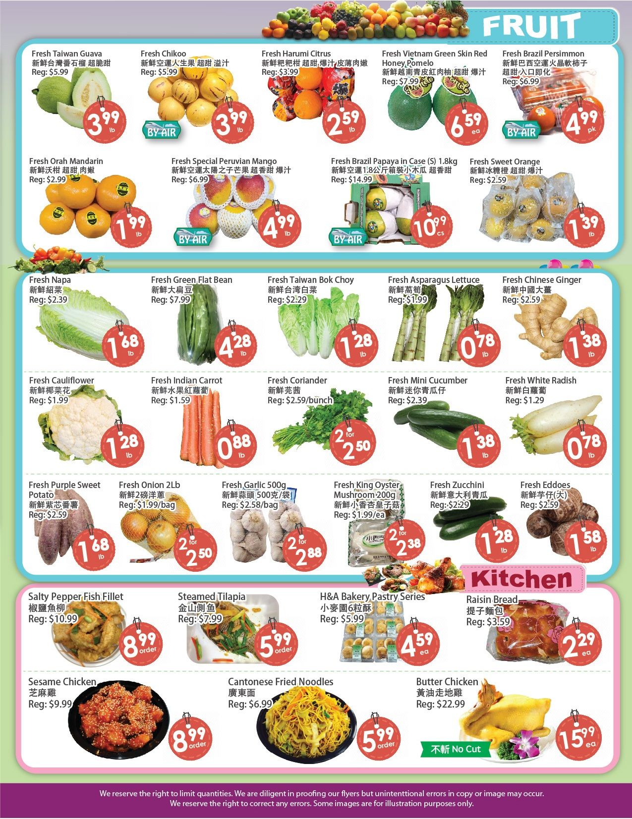 Fresh Palace Supermarket weekly flyer specials page 3 features a variety of fruits and kitchen items. Fruits on sale include Fresh Taiwan Guava for $3.99/lb, Fresh Chikoo for $3.99/lb, Fresh Harumi Citrus for $2.59/lb, Fresh Vietnam Green Skin Red Honey Pomelo for $6.59 each, Fresh Orah Mandarin for $1.99/lb, Fresh Special Peruvian Mango for $4.99/lb, Fresh Brazil Papaya in Case (S) 1.8kg for $10.99/cs, Fresh Sweet Orange for $1.39/lb, and Fresh Brazil Persimmon for $4.99/pk. Also featured are Fresh Napa for $1.68/lb, Fresh Green Flat Bean for $4.28/lb, Fresh Taiwan Bok Choy for $1.28/lb, Fresh Asparagus Lettuce for $0.78/lb, Fresh Chinese Ginger for $1.38/lb, Fresh Cauliflower for $1.28/lb, Fresh Indian Carrot for $0.88/lb, Fresh Coriander for 2 for $2.50/bunch, Fresh Mini Cucumber for $1.38/lb, and Fresh White Radish for $0.78/lb. Additionally, Fresh Purple Sweet Potato for $1.68/lb, Fresh Onion 2lb bag for $2.50/bag, Fresh Garlic 500g/bag for 2 for $2.88/bag, Fresh King Oyster Mushroom 200g for $1.99/ea, Fresh Zucchini for $1.28/lb, and Fresh Eddoes for $1.58/lb are available. The kitchen section includes Salty Pepper Fish Fillet for $8.99/order, Steamed Tilapia for $5.99/order, H&A Bakery Pastry Series for $5.99, Raisin Bread for $2.29/ea, Sesame Chicken for $8.99/order, Cantonese Fried Noodles for $5.99/order, and Butter Chicken for $15.99/ea. The flyer also notes 'No Cut' for Butter Chicken.