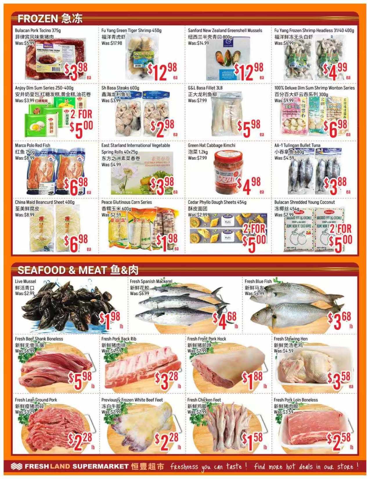 Freshland Supermarket weekly flyer specials page 2 features frozen items including Bulacan Pork Tocino for $3.98, Fu Yang Green Tiger Shrimp 450g for $12.98, Sanford New Zealand Greenshell Mussels 800g for $12.98, and Fu Yang Frozen Shrimp Headless 31/40 400g for $4.99. Also available are Anjoy Dim Sum Series 250-400g for 2 for $5.00, Sh Basa Steaks 600g for $2.98, G&L Basa Fillet 3LB for $7.99, and 100% Deluxe Dim Sum Shrimp Wonton Series for $6.98. Other frozen deals include Marco Polo Red Fish 750g for $6.98, East Starland International Vegetable Spring Rolls 40x25g for $3.98, Green Hat Cabbage Kimchi 1.2kg for $4.98, and AA-1 Tulingan Bullet Tuna 680g for $3.88. Additionally, China Maid Beancurd Sheet 400g is $6.98, Peace Glutinous Corn Series is $1.98, Cedar Phyllo Dough Sheets 454g are 2 for $5.00, and Bulacan Shredded Young Coconut 454g are 2 for $5.00. The seafood and meat section offers Live Mussel for $1.98 lb, Fresh Spanish Mackerel for $4.68 lb, and Fresh Blue Fish for $3.68 lb. Meat specials include Fresh Beef Shank Boneless for $5.98 lb, Fresh Pork Back Rib for $3.28 lb, Fresh Front Pork Hock for $1.88 lb, and Fresh Stewing Hen for $3.58 ea. Other meat deals are Fresh Lean Ground Pork for $2.28 lb, Previously Frozen White Beef Feet for $2.28 lb, Fresh Chicken Feet for $1.58 lb, and Fresh Pork Loin Boneless for $2.58 lb.