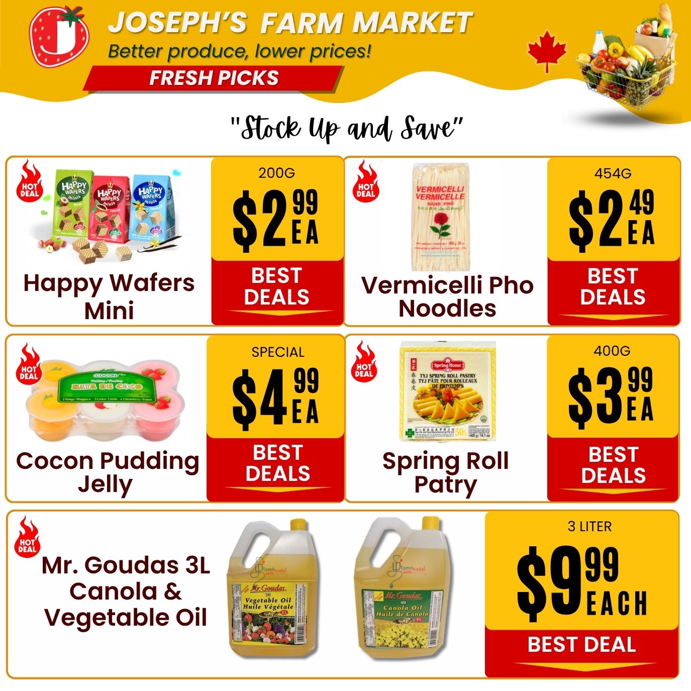 Joseph's Farm Market weekly flyer specials page 6 features fresh picks with 'Stock Up and Save' deals. Highlights include Happy Wafers Mini for $2.99 each, Vermicelli Pho Noodles (454g) for $2.49 each, Cocon Pudding Jelly (special) for $4.99 each, Spring Roll Pastry (400g) for $3.99 each, and Mr. Goudas 3L Canola & Vegetable Oil for $9.99 each.