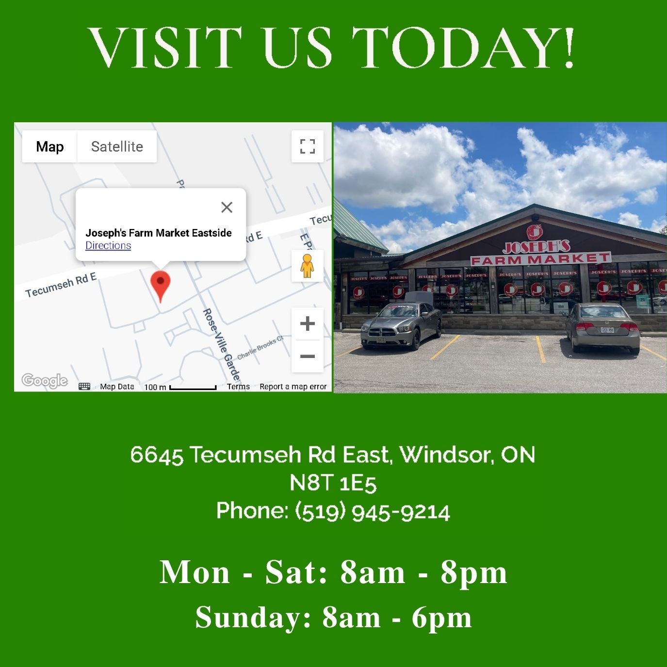 Joseph's Farm Market store exterior and map showing location at 6645 Tecumseh Rd East, Windsor, ON N8T 1E5. The phone number is (519) 945-9214. Store hours are Monday to Saturday from 8am to 8pm, and Sunday from 8am to 6pm. The page features the message 'VISIT US TODAY!