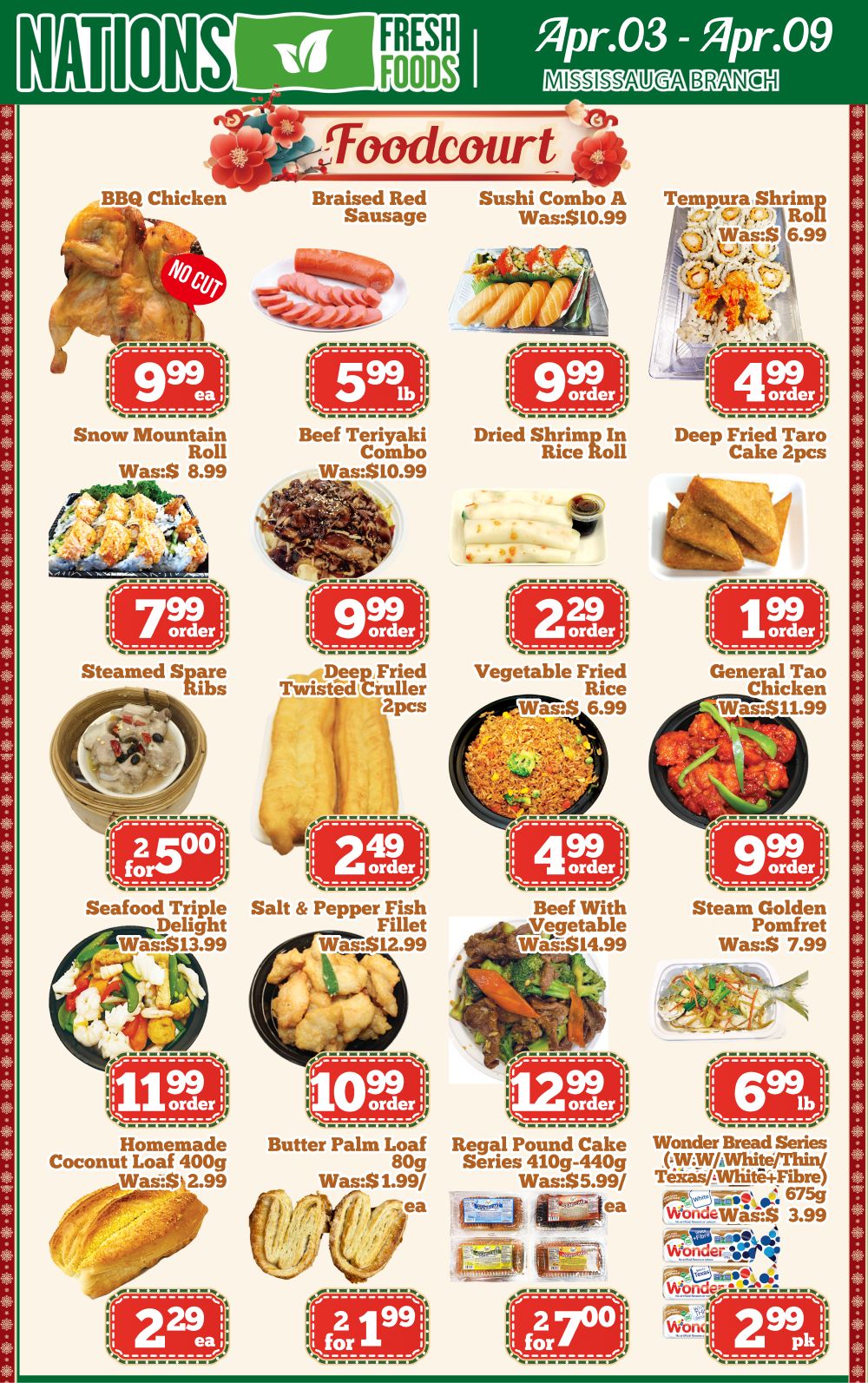Nations Fresh Foods weekly flyer specials for Mississauga Branch, valid April 3 to April 9. This page features food court specials including BBQ Chicken for $9.99 each, Braised Red Sausage for $5.99 per lb, Sushi Combo A for $10.99, and Tempura Shrimp Roll for $6.99. Also available are Snow Mountain Roll for $9.99, Beef Teriyaki Combo for $5.99 (was $10.99), Dried Shrimp in Rice Roll for $9.99, and Deep Fried Taro Cake 2pcs for $4.99. Other deals include Steamed Spare Ribs for $7.99, Deep Fried Twisted Cruller 2pcs for $9.99, Vegetable Fried Rice for $2.29 (was $6.99), and General Tao Chicken for $1.99 (was $11.99). Additionally, enjoy Seafood Triple Delight for $25.00 for 2, Salt & Pepper Fish Fillet for $2.49 (was $12.99), Beef With Vegetable for $4.99 (was $14.99), and Steam Golden Pomfret for $9.99 (was $7.99). Featured bakery items are Homemade Coconut Loaf 400g for $11.99 (was $2.99), Butter Palm Loaf 80g for $10.99 (was $1.99/ea), and Regal Pound Cake Series 410g-440g for $12.99 (was $5.99/ea). Wonder Bread Series (White/Thin/Texas/White+Fibre) 675g is on sale for $2.99 per pack (was $3.99).