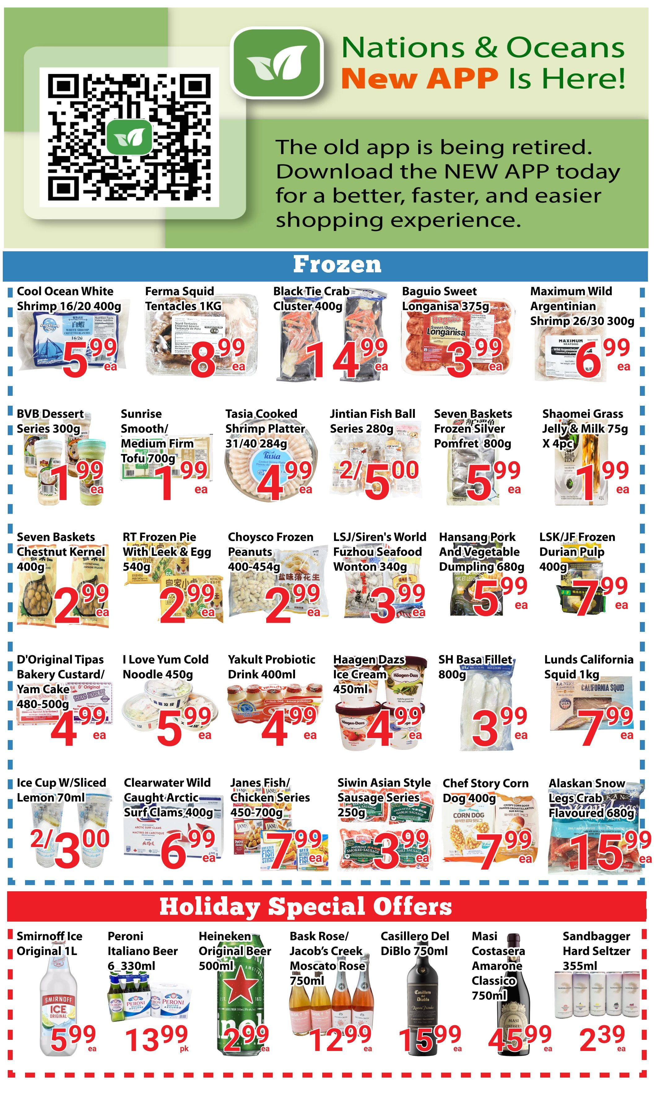 Nations Fresh Foods flyer page 2 features a variety of frozen food specials and holiday offers. Frozen items include Cool Ocean White Shrimp 16/20 for $5.99, Ferma Squid Tentacles 1KG for $8.99, Black Tie Crab Cluster 400g for $14.99, Baguio Sweet Longanisa 375g for $3.99, and Maximum Wild Argentinian Shrimp 26/30 300g for $6.99. Also available are BVB Dessert Series 300g for $1.99, Sunrise Smooth/Medium Firm Tofu 700g for $1.99, Tasia Cooked Shrimp Platter 31/40 284g for $4.99, Jintian Fish Ball Series 280g for $2.50, Seven Baskets Frozen Silver Pomfret 800g for $5.99, and Shaomei Grass Jelly & Milk 75g X 4pc for $1.99. Additional frozen deals include Seven Baskets Chestnut Kernel 400g for $2.99, RT Frozen Pie With Leek & Egg 540g for $2.99, Choysco Frozen Peanuts 400-454g for $2.99, LSJ/Siren's World Fuzhou Seafood Wonton 340g for $3.99, Hansang Pork And Vegetable Dumpling 680g for $5.99, and LSK/JF Frozen Durian Pulp 400g for $7.99. Other frozen options are D'Original Tipas Bakery Custard/Yam Cake 480-500g for $4.99, I Love Yum Cold Noodle 450g for $5.99, Yakult Probiotic Drink 400ml for $4.99, Haagen Dazs Ice Cream 450ml for $4.99, SH Basa Fillet 800g for $3.99, and Lunds California Squid 1KG for $7.99. The page also highlights Ice Cup W/Sliced Lemon 70ml for 2 for $3.00, Clearwater Wild Caught Arctic Surf Clams 400g for $6.99, Janes Fish/Chicken Series 450-700g for $7.99, Siwin Asian Style Sausage Series 250g for $3.99, Chef Story Corn Dog 400g for $7.99, and Alaskan Snow Legs Crab Flavoured 680g for $15.99. Holiday Special Offers include Smirnoff Ice Original 1L for $5.99, Peroni Italiano Beer 6 330ml for $13.99 pk, Heineken Original Beer 500ml for $2.99 ea, Bask Rose/Jacob's Creek Moscato Rose 750ml for $12.99, Casillero Del Diablo 750ml for $15.99, Masi Costasera Amarone Classico 750ml for $45.99, and Sandbagger Hard Seltzer 355ml for $2.39 ea.
