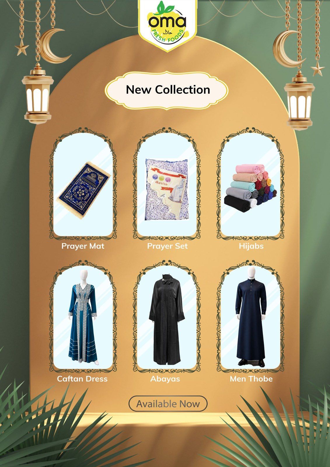 Oma Fresh Foods flyer page 9 features a new collection of Islamic apparel and accessories. Items include a blue patterned prayer mat, a prayer set with a decorative blanket and pillow, and a stack of colourful hijabs. Also displayed are a teal caftan dress, a black abaya, and a navy men's thobe. The text 'New Collection' and 'Available Now' are prominently featured.