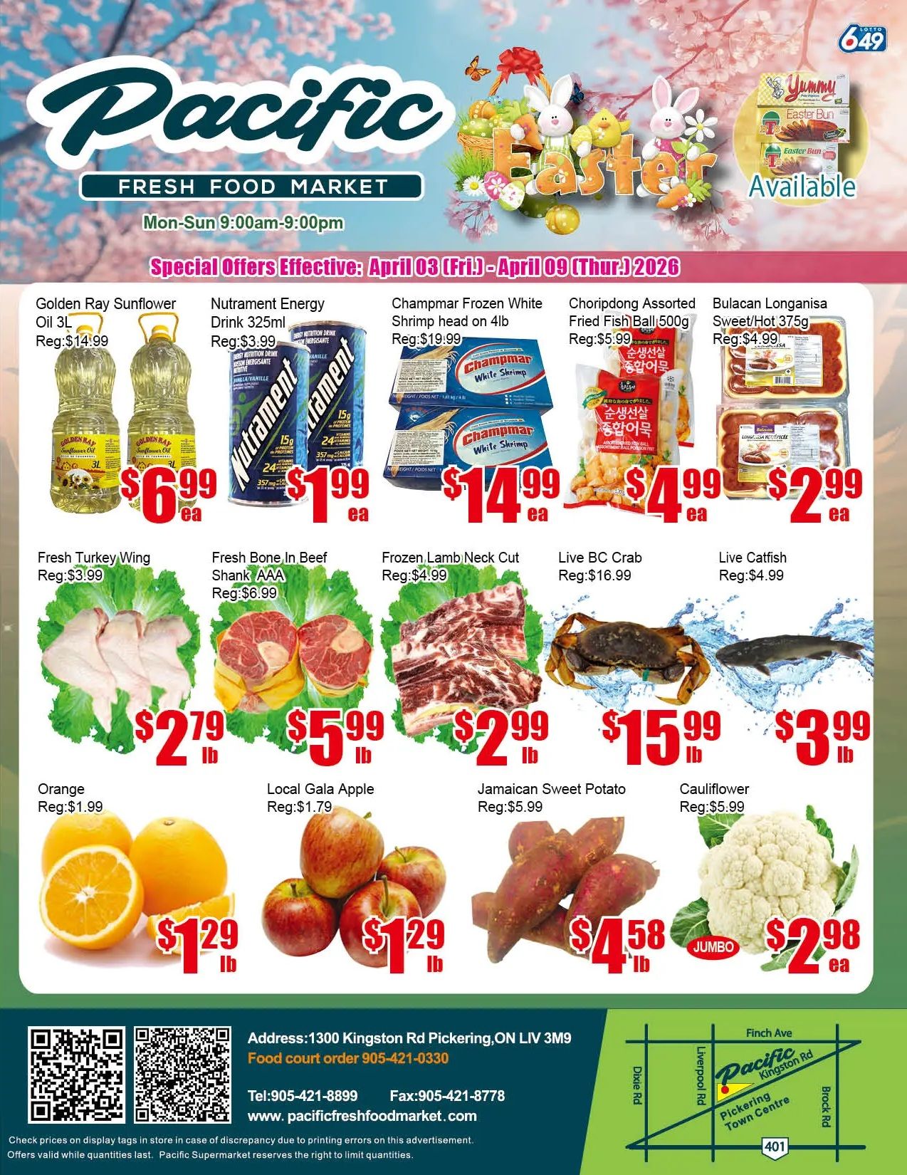 Pacific Fresh Food Market weekly flyer specials from April 3rd to April 9th, 2026. Featured items include Golden Ray Sunflower Oil 3L for $6.99 (regularly $14.99), Nutrament Energy Drink 325ml for $1.99 (regularly $3.99), Champmar Frozen White Shrimp head on 4lb for $14.99 (regularly $19.99), Choripdong Assorted Fried Fish Ball 500g for $4.99 (regularly $5.99), and Bulacan Longanisa Sweet/Hot 375g for $2.99 (regularly $4.99). Also on sale are Fresh Turkey Wing for $2.79/lb (regularly $3.99/lb), Fresh Bone-In Beef Shank AAA for $5.99/lb (regularly $6.99/lb), Frozen Lamb Neck Cut for $2.99/lb (regularly $4.99/lb), Live BC Crab for $15.99/lb, and Live Catfish for $3.99/lb. Produce specials include Oranges for $1.29/lb (regularly $1.99/lb), Local Gala Apples for $1.29/lb (regularly $1.79/lb), Jamaican Sweet Potato for $4.58/lb (regularly $5.99/lb), and Jumbo Cauliflower for $2.98 each (regularly $5.99). The store is located at 1300 Kingston Rd, Pickering, ON L1V 3M9. Contact information includes phone 905-421-8899 and fax 905-421-8778. The website is www.pacificfreshfoodmarket.com.