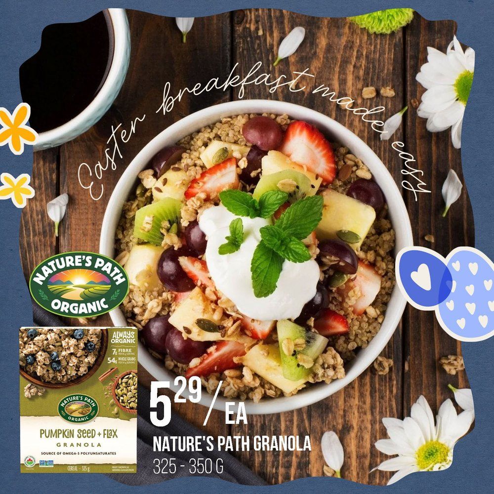 Stong's Market flyer page 5 features Nature's Path Organic Pumpkin Seed + Flax Granola, available in 325-350g sizes, for $5.29 each. The granola is described as always organic, with 7g of fibre and 54g of whole grains per serving, and is a source of omega-3 polyunsaturates. The page also includes a visually appealing image of a breakfast bowl topped with granola, yogurt, strawberries, grapes, pineapple, and kiwi, with the text 'Easter breakfast made easy'.